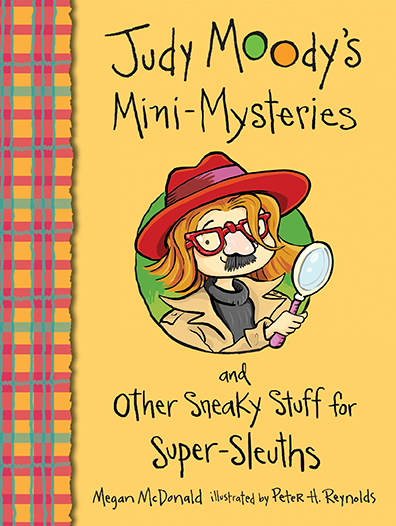 Imagen de portada para Judy Moody's Mini-Mysteries and Other Sneaky Stuff for Super-Sleuths [electronic resource] :