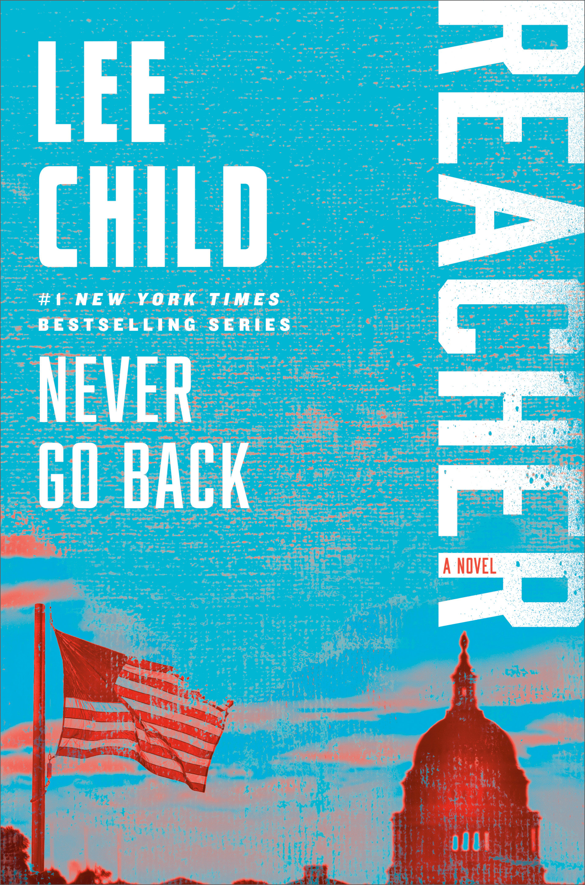 Umschlagbild für Never Go Back (with bonus novella High Heat) [electronic resource] : A Jack Reacher Novel