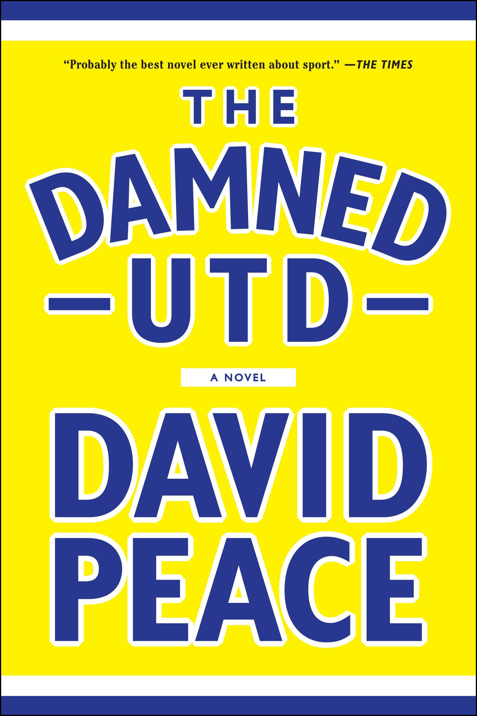 Image de couverture de The Damned Utd [electronic resource] : A Novel