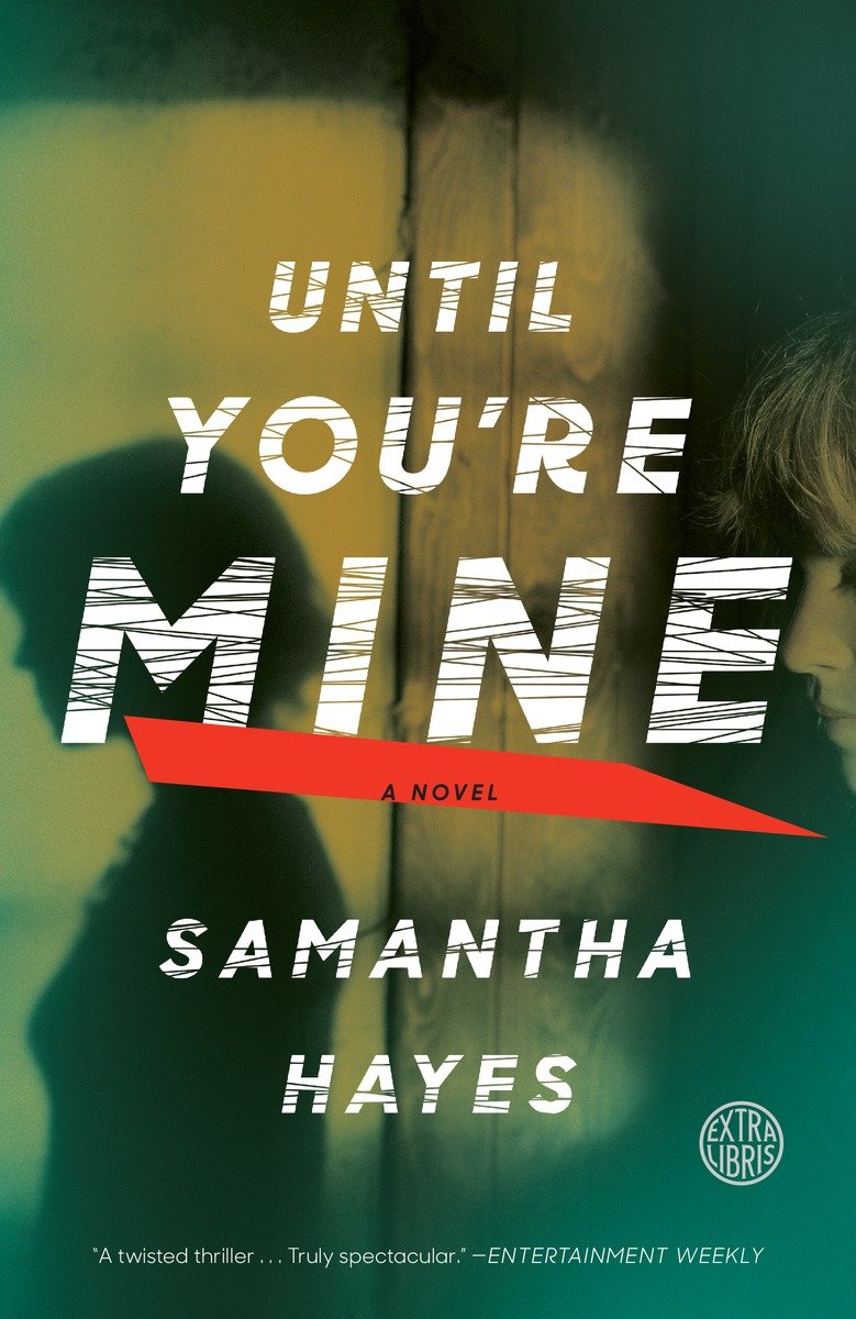 Cover image for Until You're Mine [electronic resource] : A Novel
