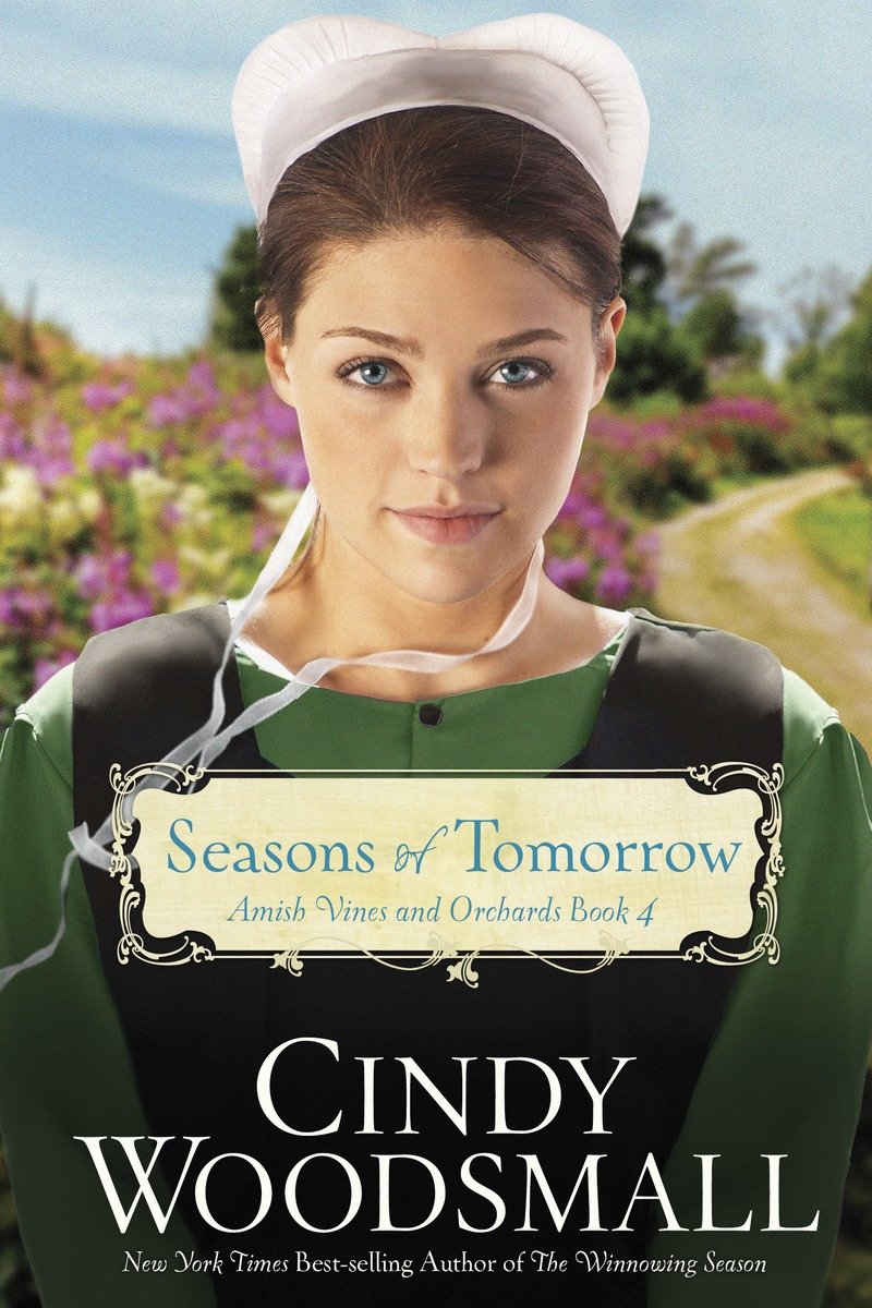 Cover image for Seasons of Tomorrow [electronic resource] : Book Four in the Amish Vines and Orchards Series