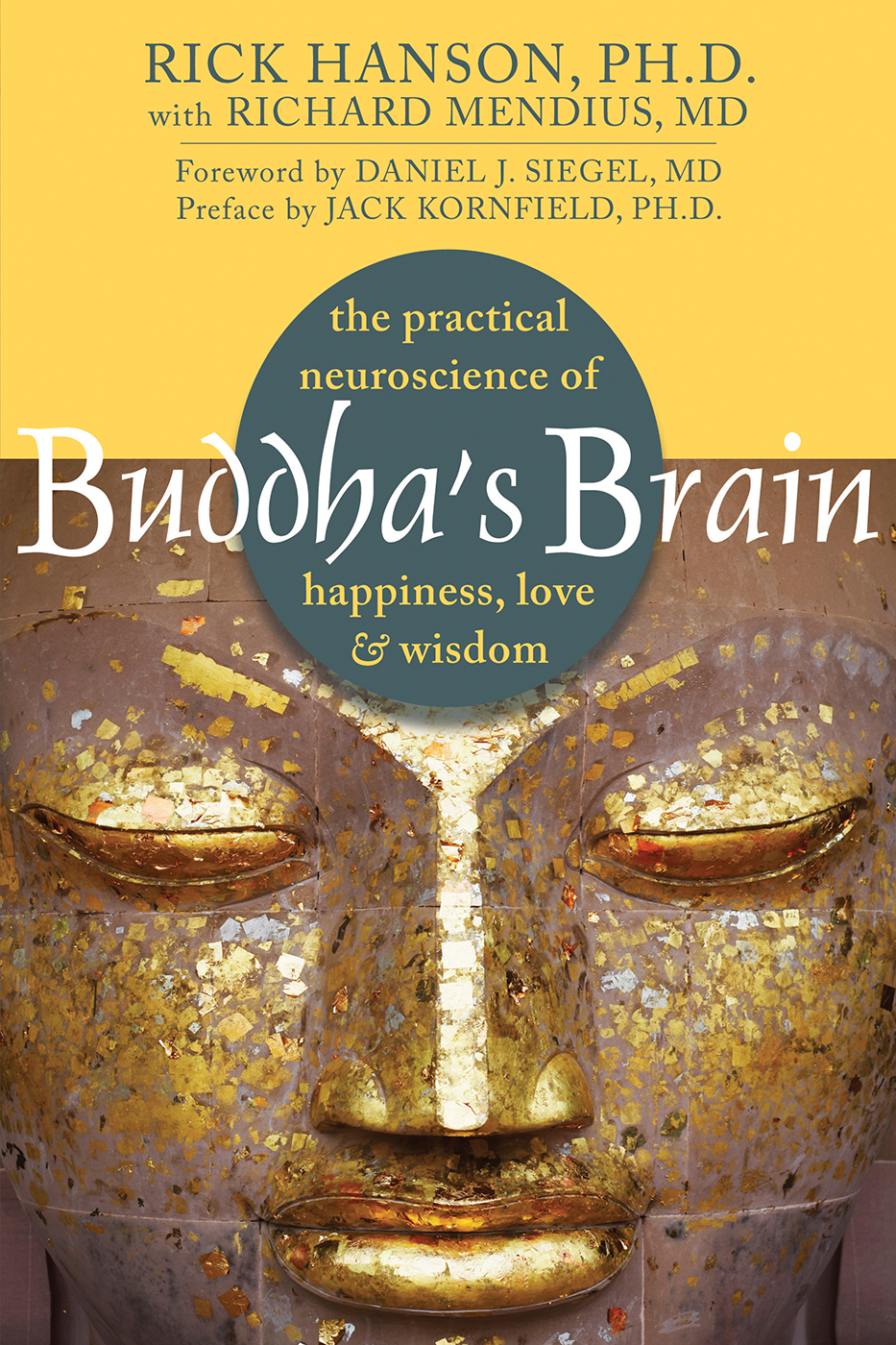 Cover image for Buddha's Brain [electronic resource] : The Practical Neuroscience of Happiness, Love, and Wisdom