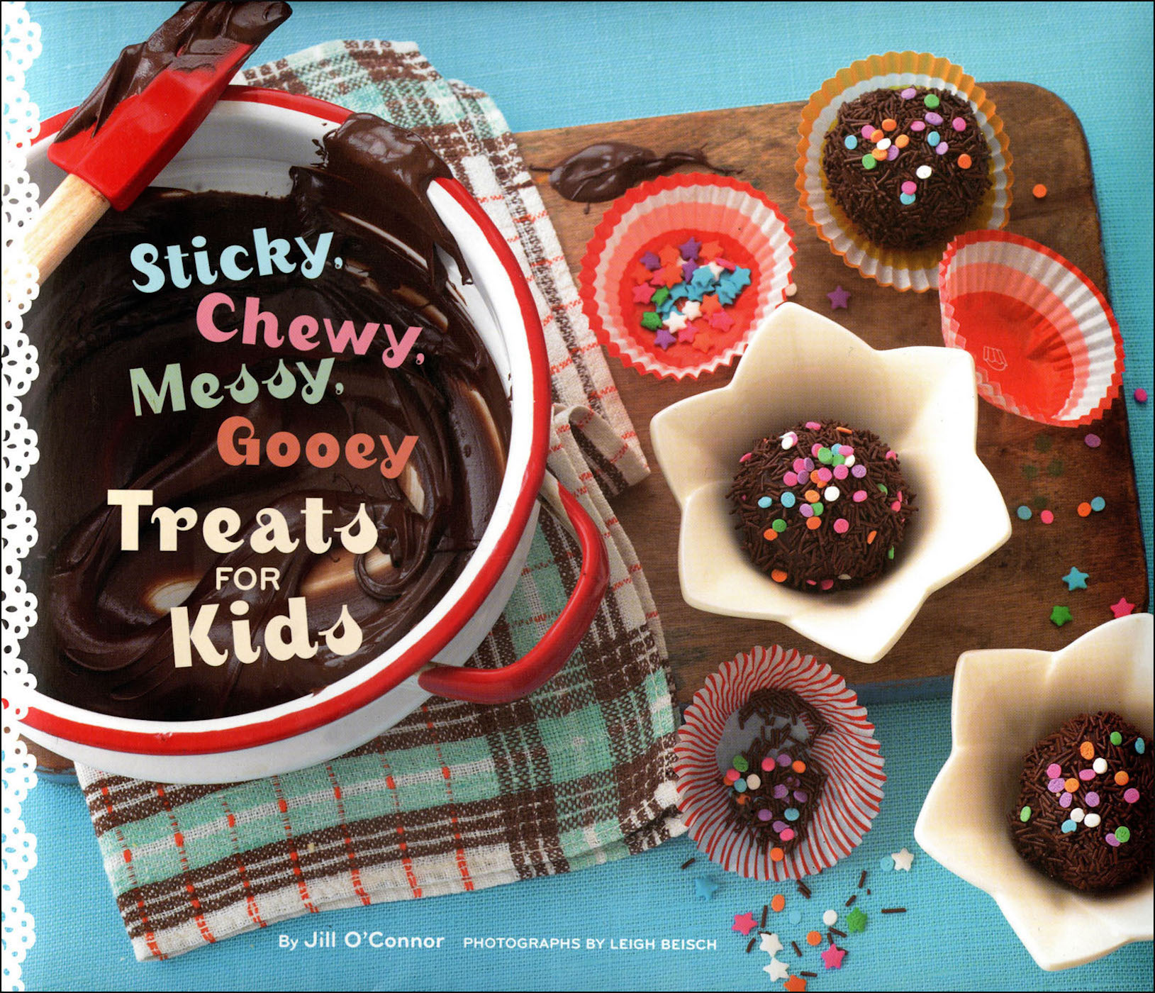 Cover image for Sticky, Chewy, Messy, Gooey Treats for Kids [electronic resource] :