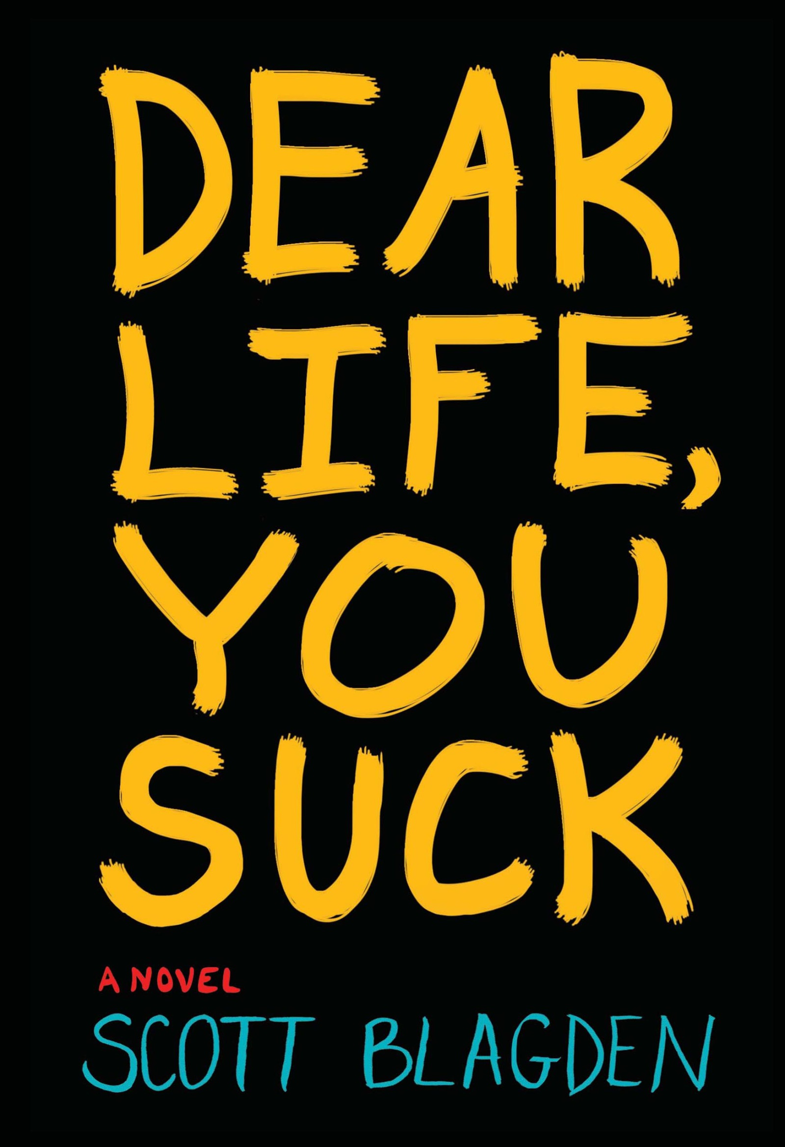 Cover image for Dear Life, You Suck [electronic resource] :