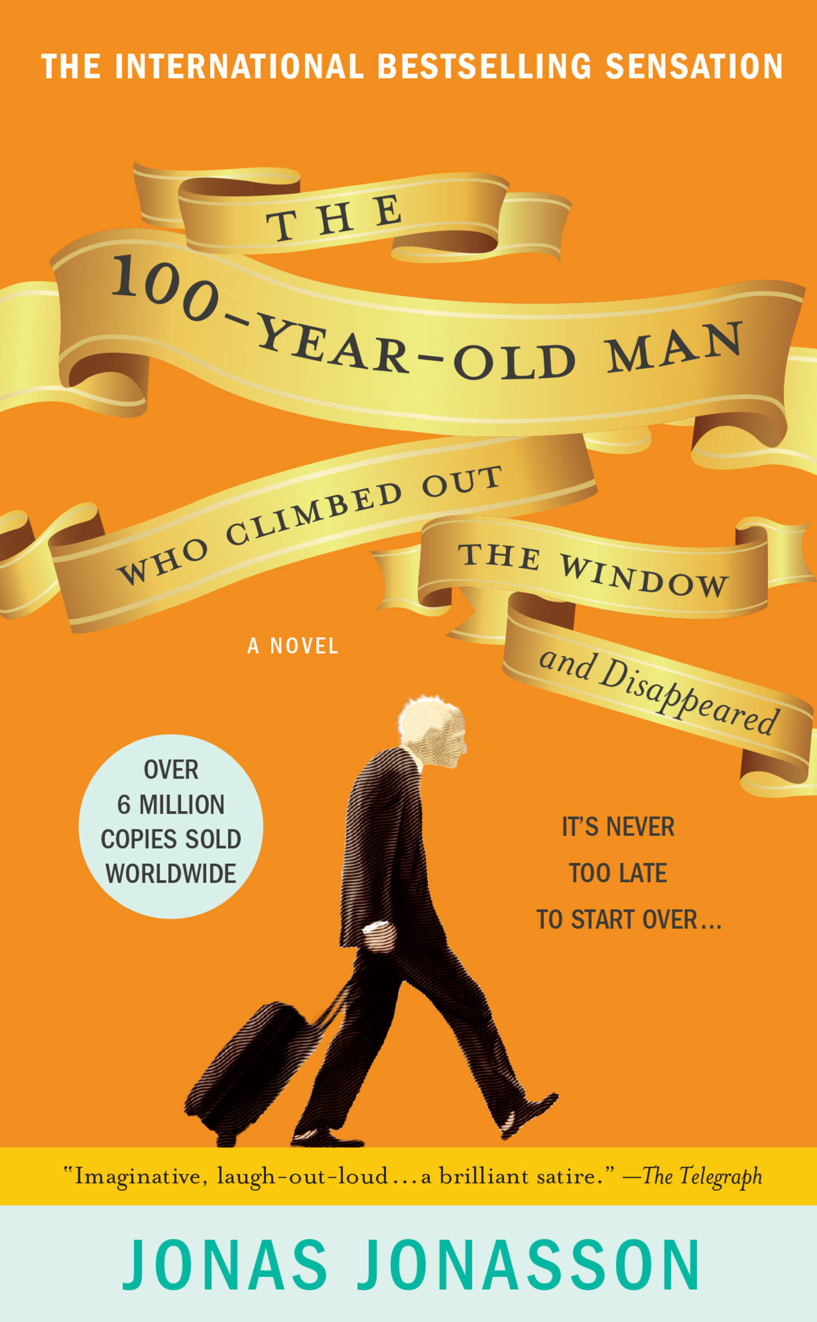 Imagen de portada para The 100-Year-Old Man Who Climbed Out the Window and Disappeared [electronic resource] :
