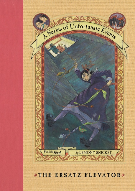 The Ersatz Elevator by Lemony Snicket