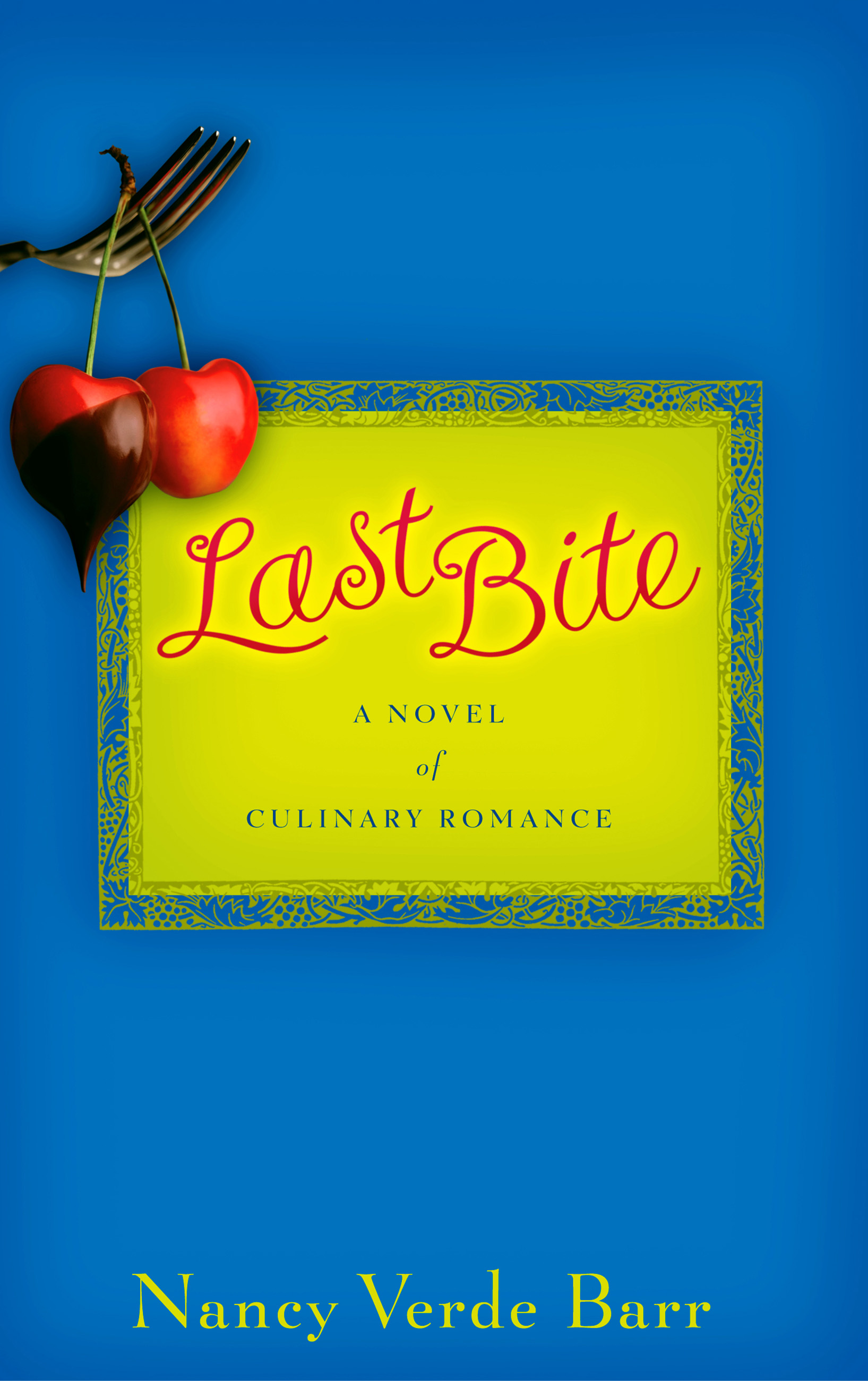 Umschlagbild für Last Bite [electronic resource] : A Novel of Culinary Romance