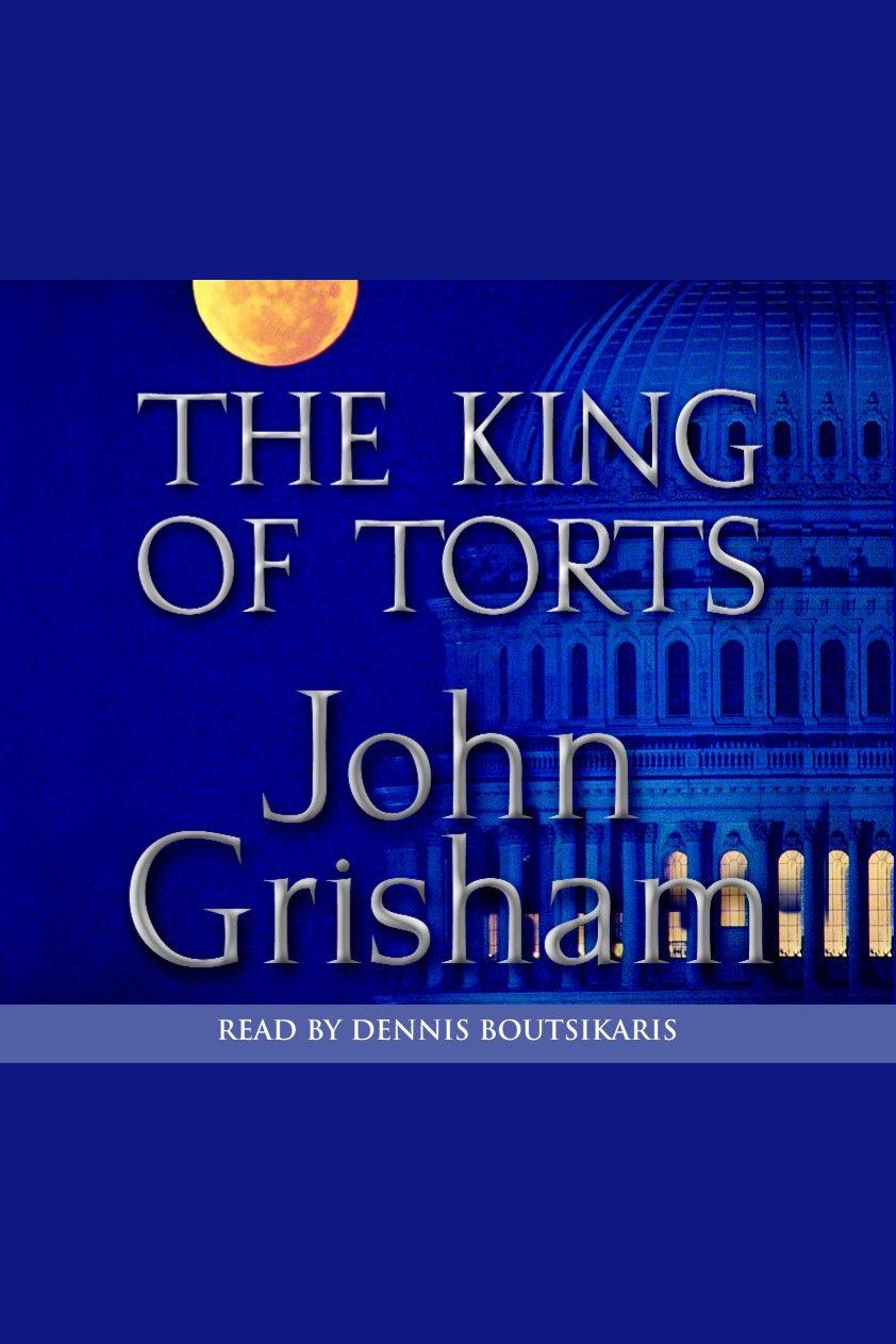 Cover image for The King of Torts [electronic resource] :