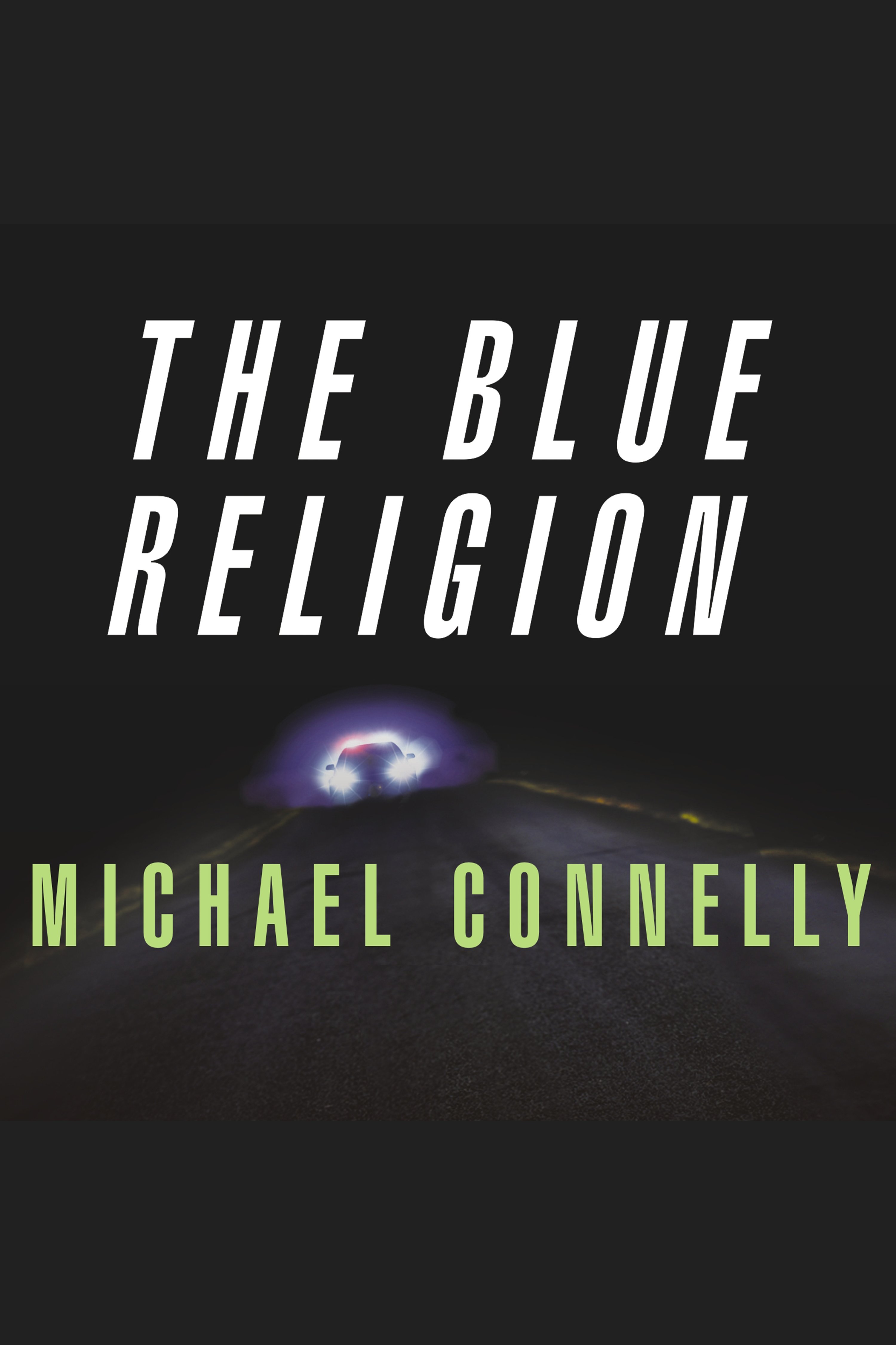 Image de couverture de Mystery Writers of America Presents The Blue Religion [electronic resource] : New Stories about Cops, Criminals, and the Chase
