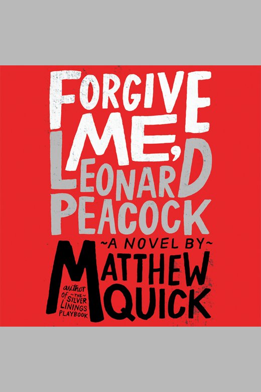 Cover image for Forgive Me, Leonard Peacock [electronic resource] :