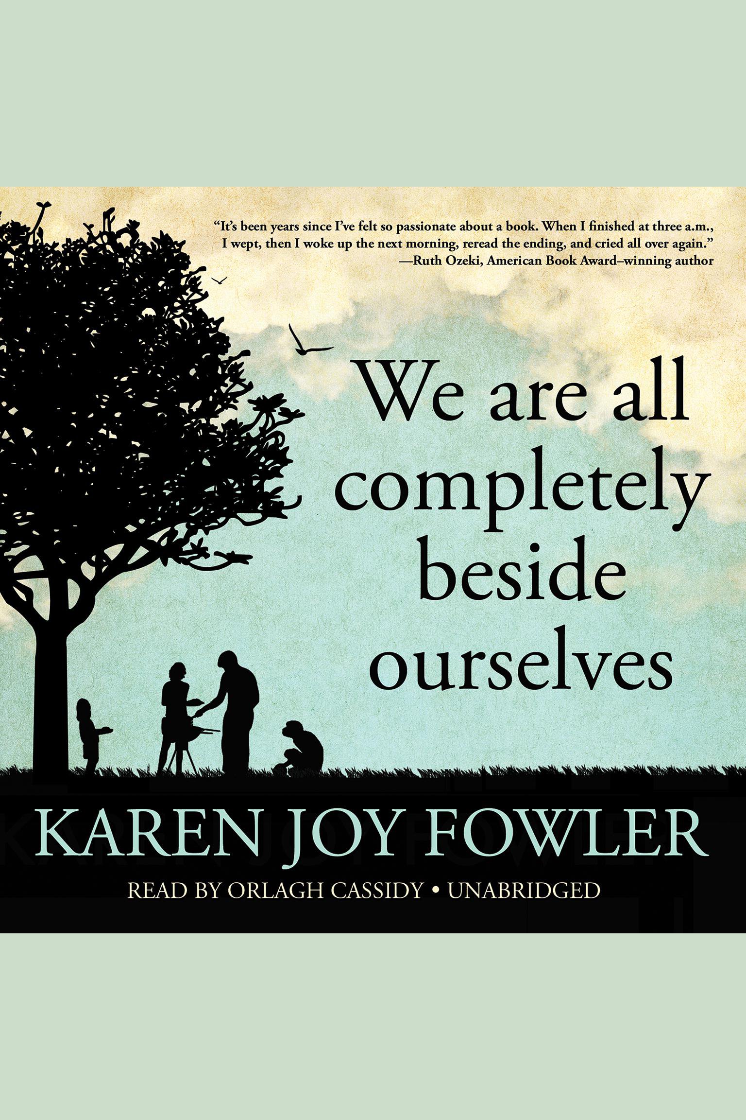 Image de couverture de We Are All Completely beside Ourselves [electronic resource] :