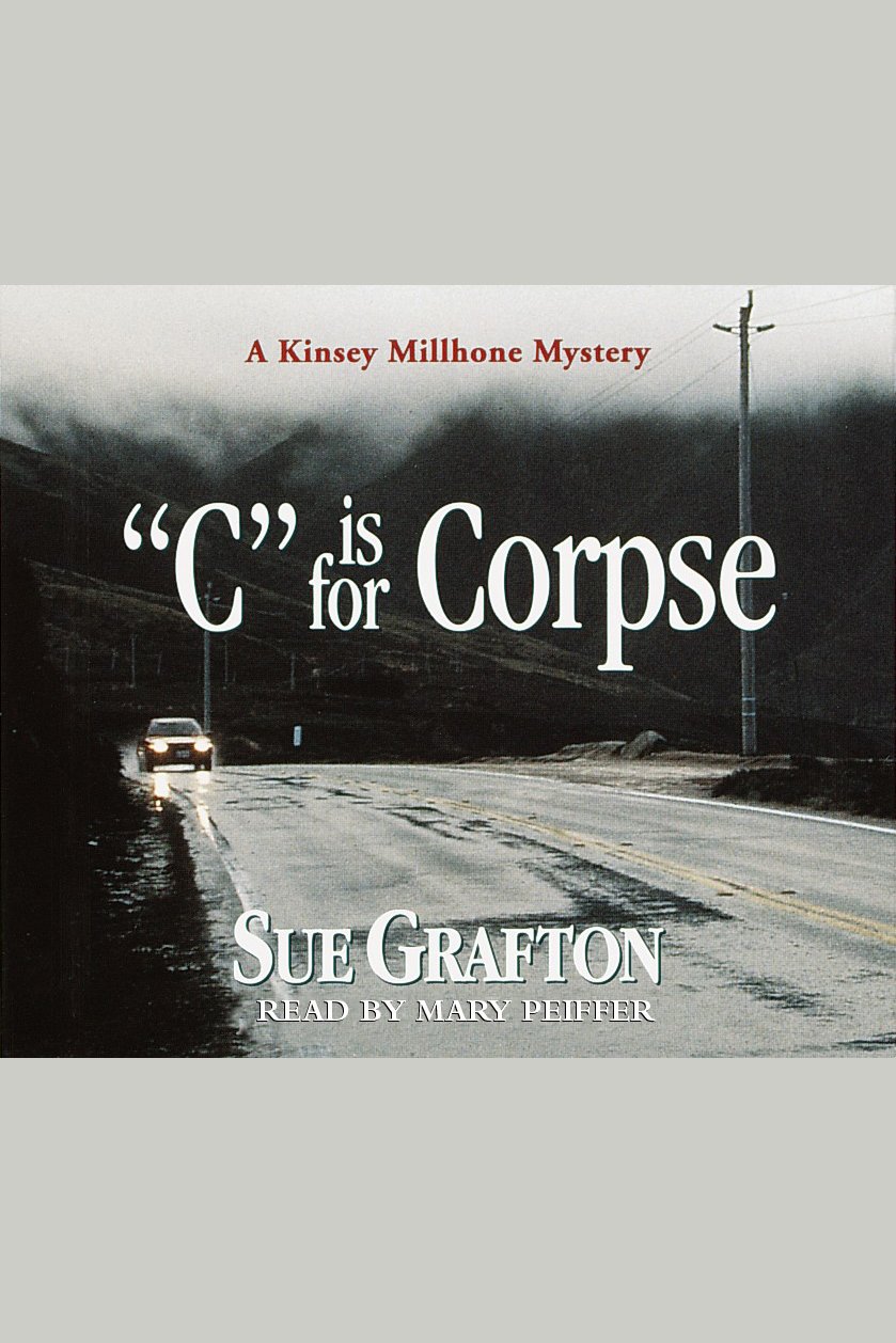 Umschlagbild für "C" Is for Corpse [electronic resource] : A Kinsey Millhone Mystery, Book 3
