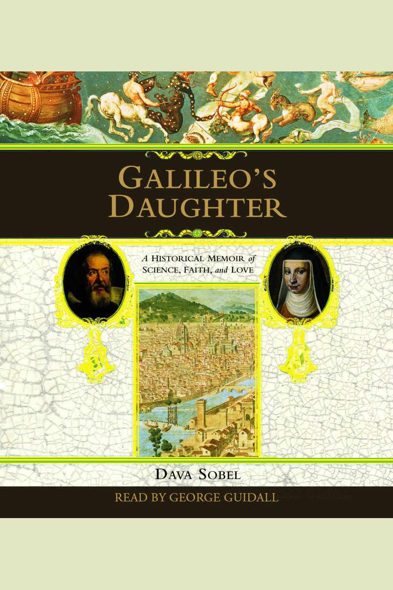 Galileo's Daughter A Historical Memoir of Science, Faith and Love cover image