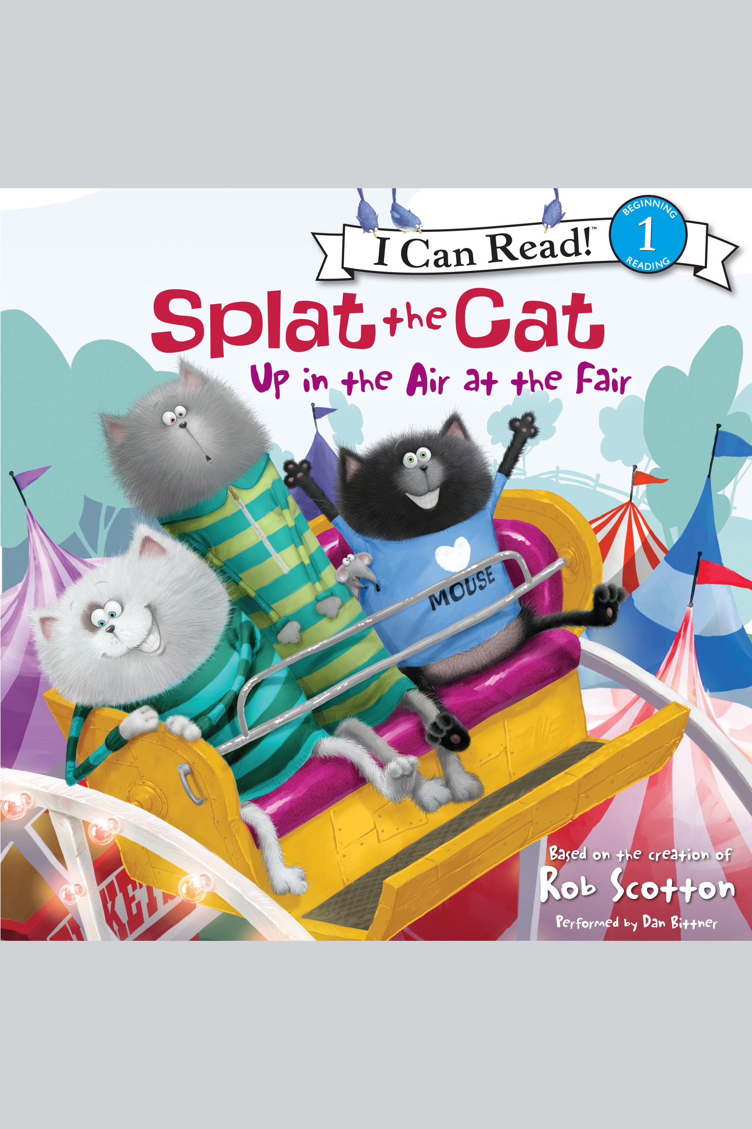 Cover image for Splat the Cat: Up in the Air at the Fair [electronic resource] :