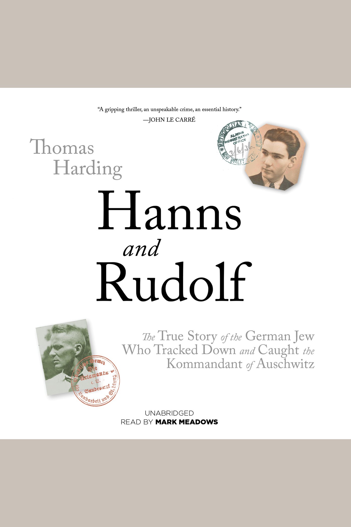 Hanns and Rudolf The True Story of the German Jew Who Tracked Down and Caught the Kommandant of Auschwitz cover image