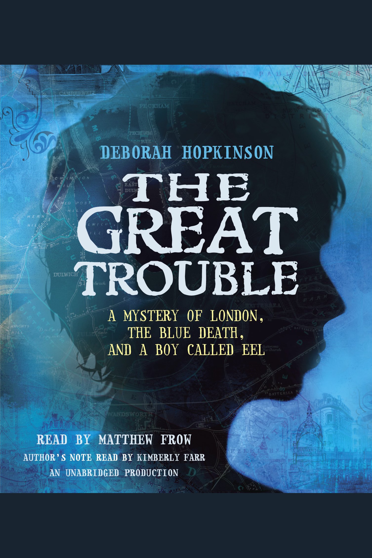 The great trouble a mystery of London, the blue death, and a boy called Eel cover image