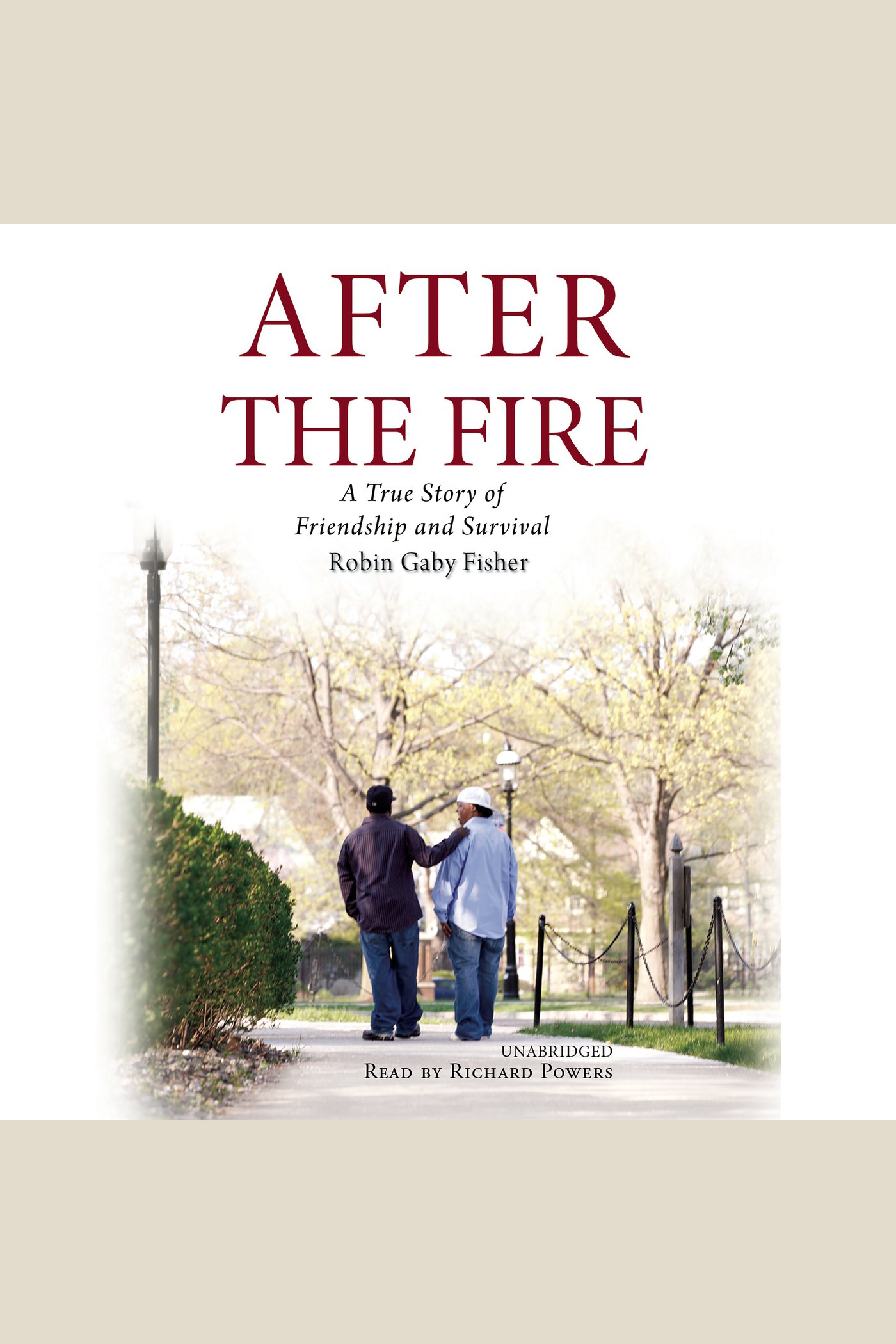 After the Fire A True Story of Friendship and Survival cover image