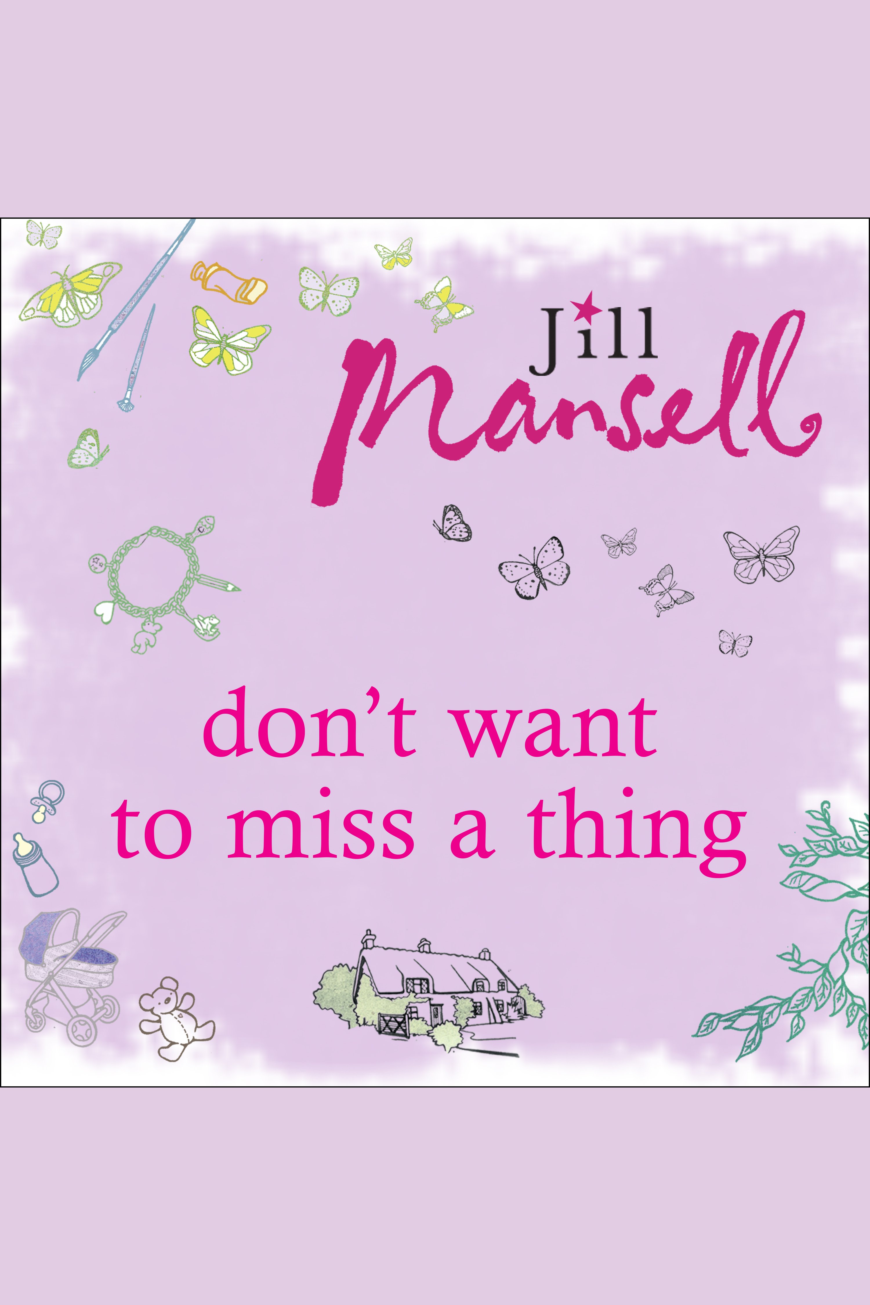 Image de couverture de Don't Want to Miss a Thing [electronic resource] :