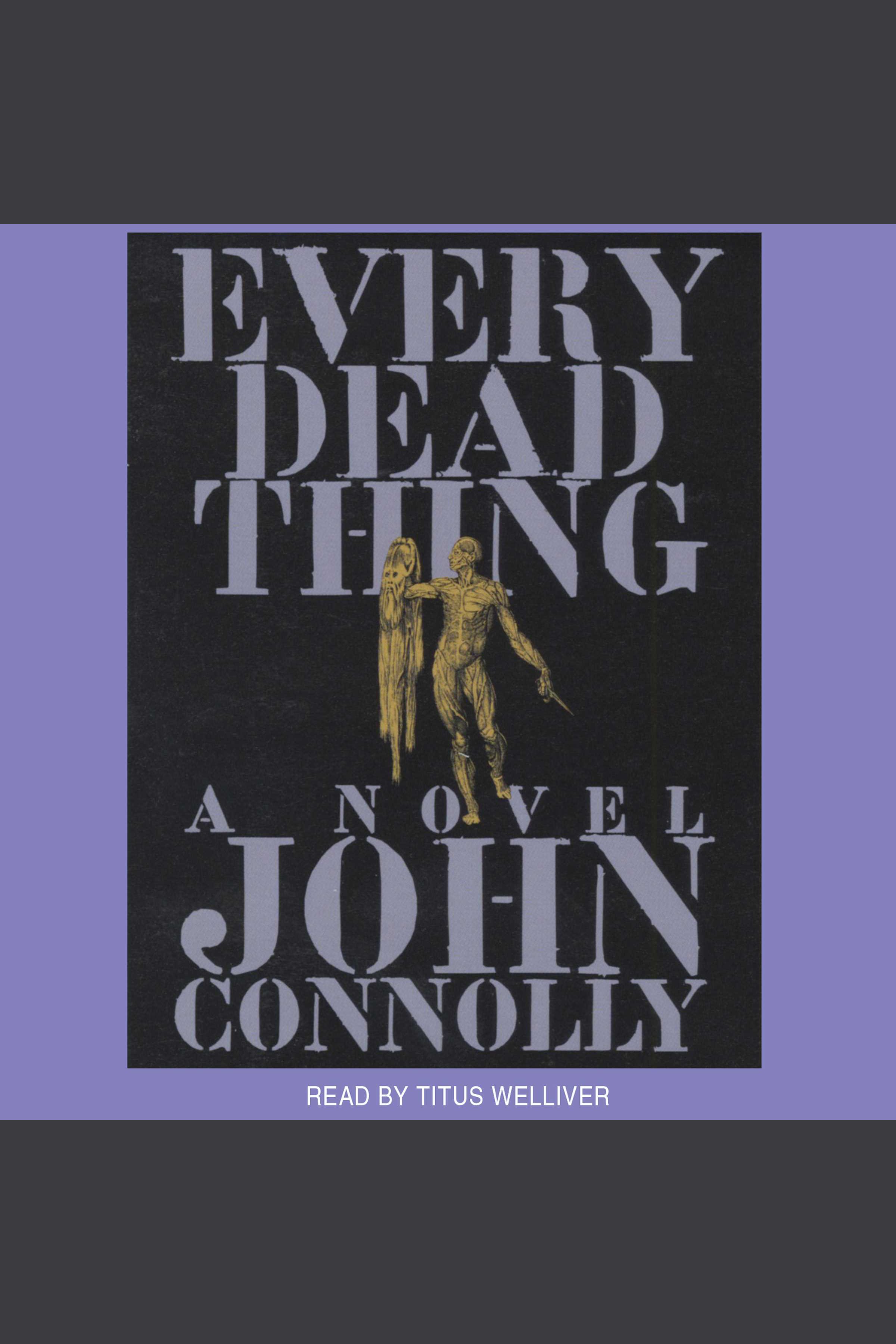 Image de couverture de Every Dead Thing [electronic resource] :