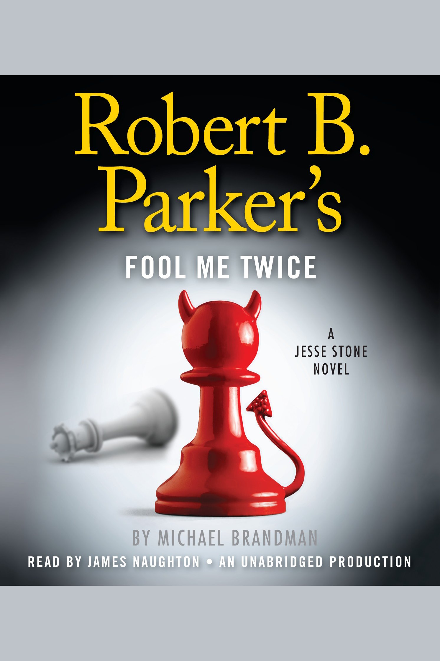 Robert B. Parker's fool me twice cover image