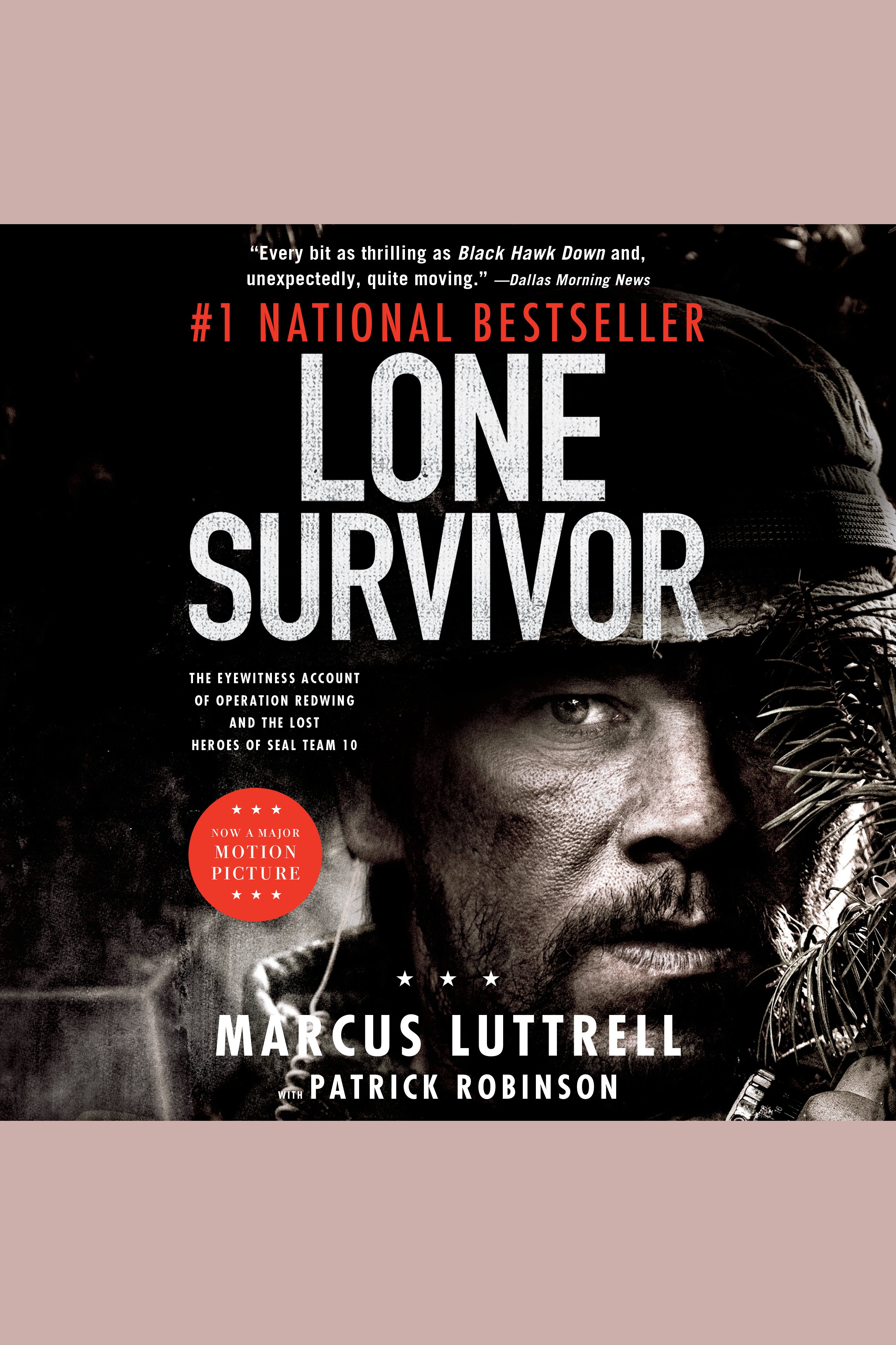 Lone survivor the eyewitness account of Operation Redwing and the lost heroes of SEAL team 10 cover image