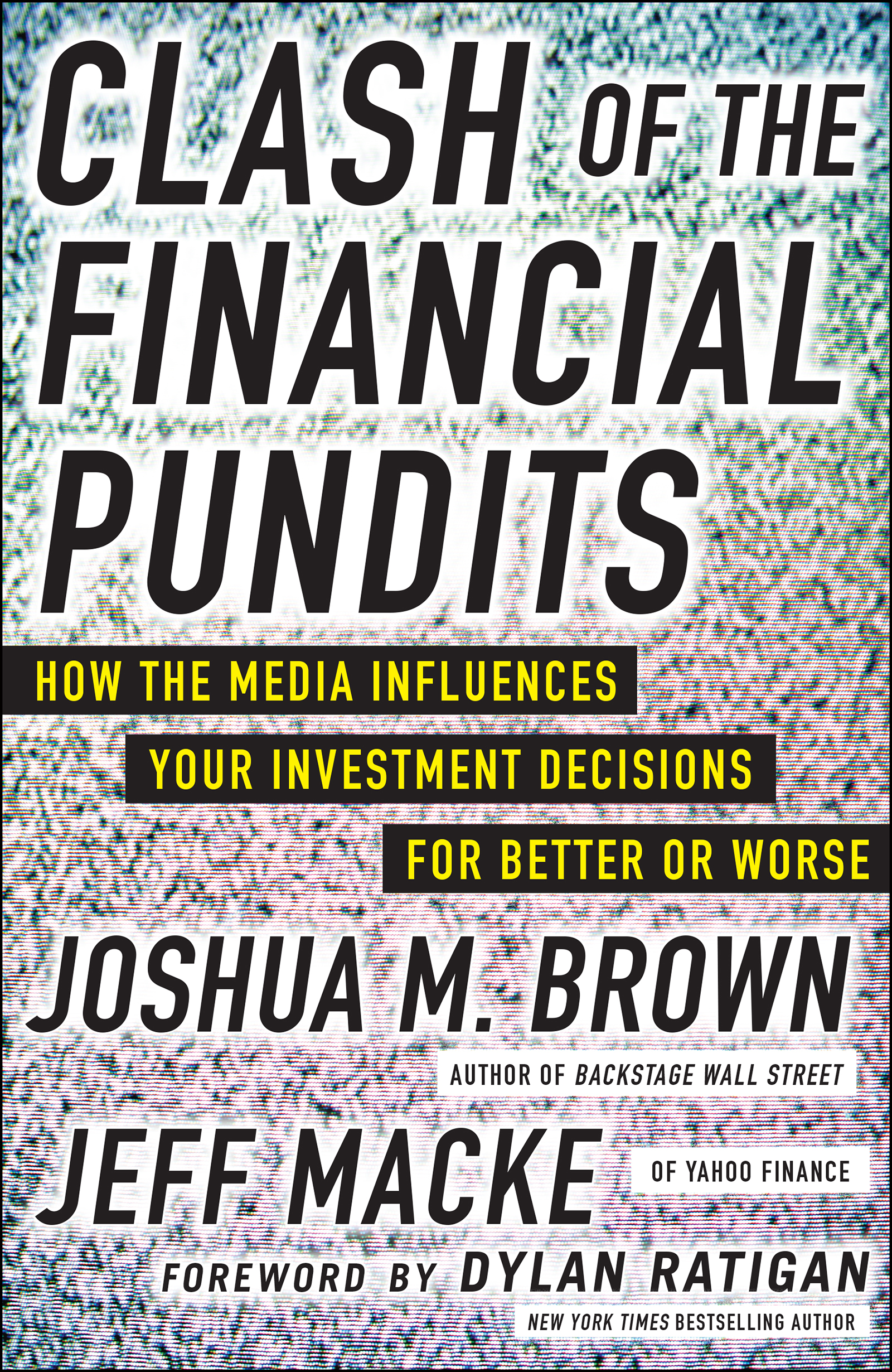 Image de couverture de Clash of the Financial Pundits: How the Media Influences Your Investment Decisions for Better or Worse [electronic resource] :