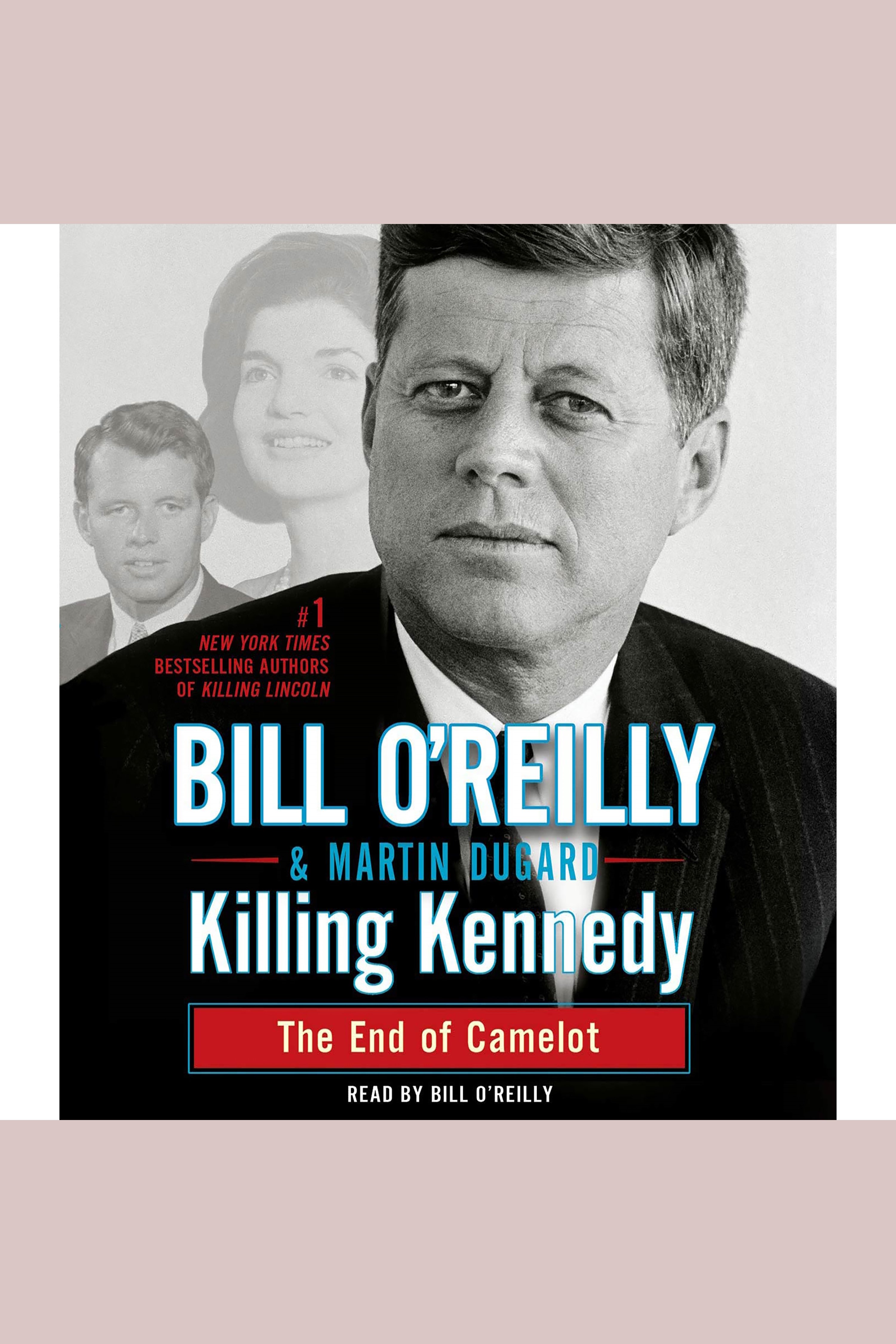 Umschlagbild für Killing Kennedy [electronic resource] : The End of Camelot