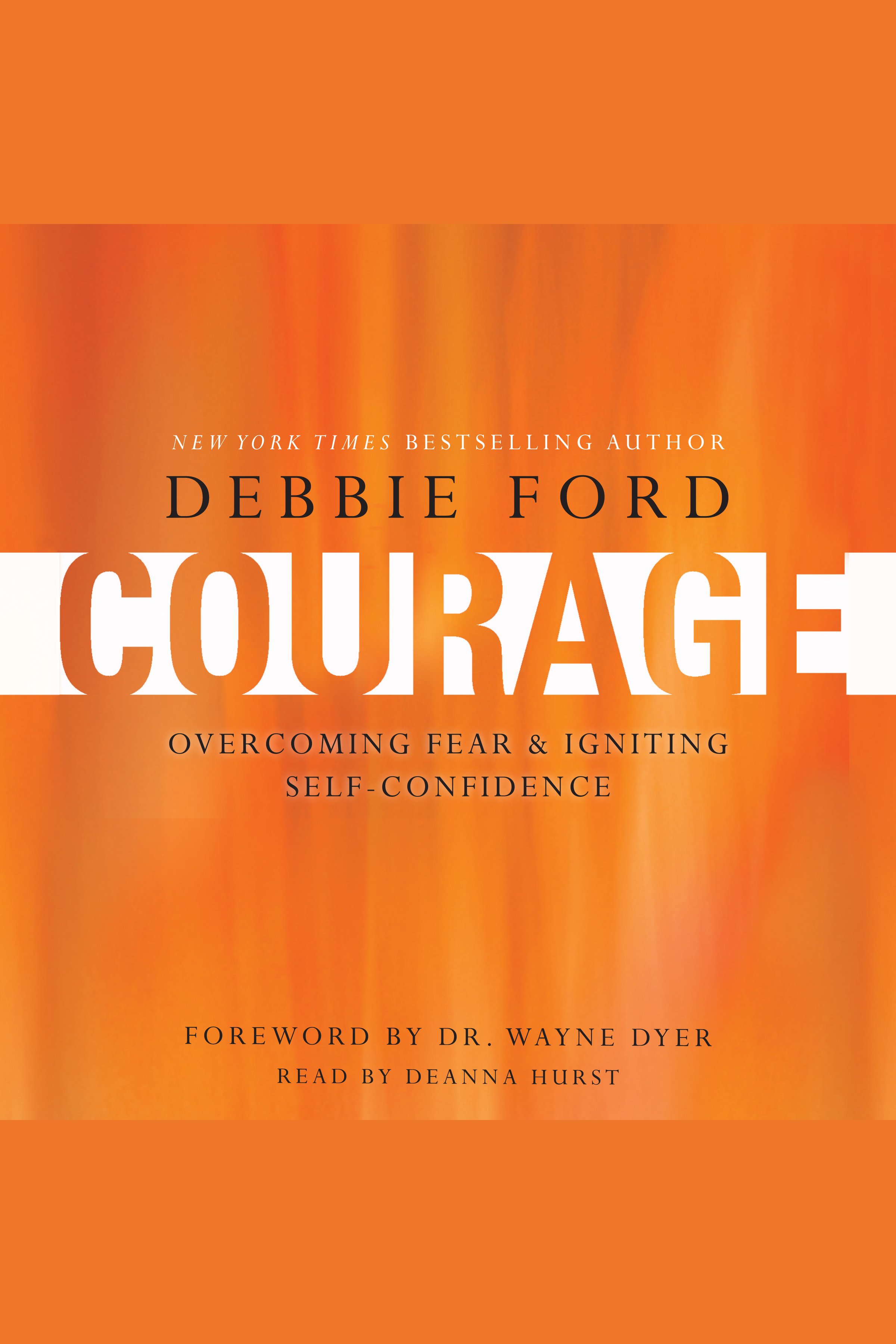 Umschlagbild für Courage [electronic resource] : Overcoming Fear and Igniting Self-Confidence