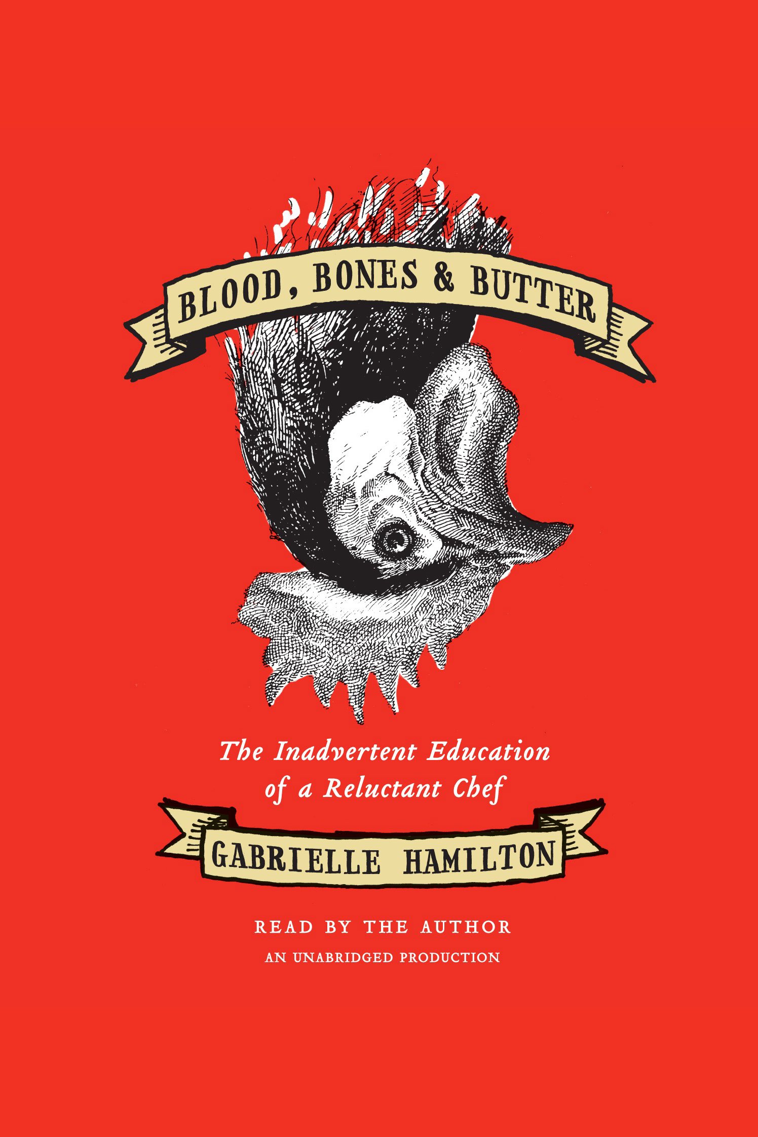 Blood, bones & butter the inadvertent education of a reluctant chef cover image