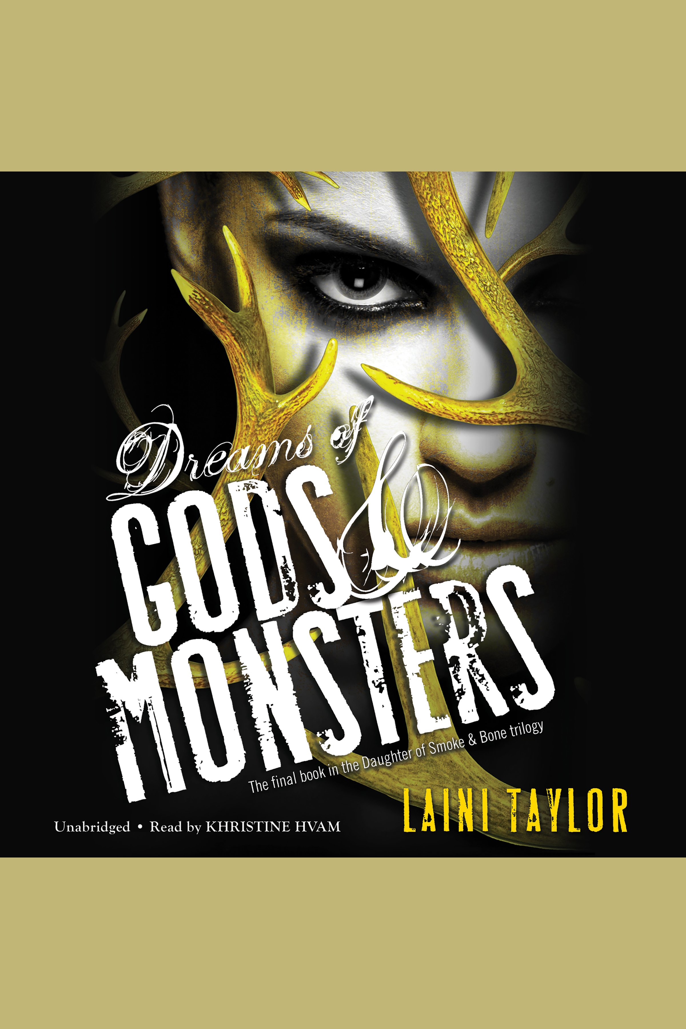 Dreams of Gods & Monsters Daughter of Smoke and Bone, Book 3 cover image