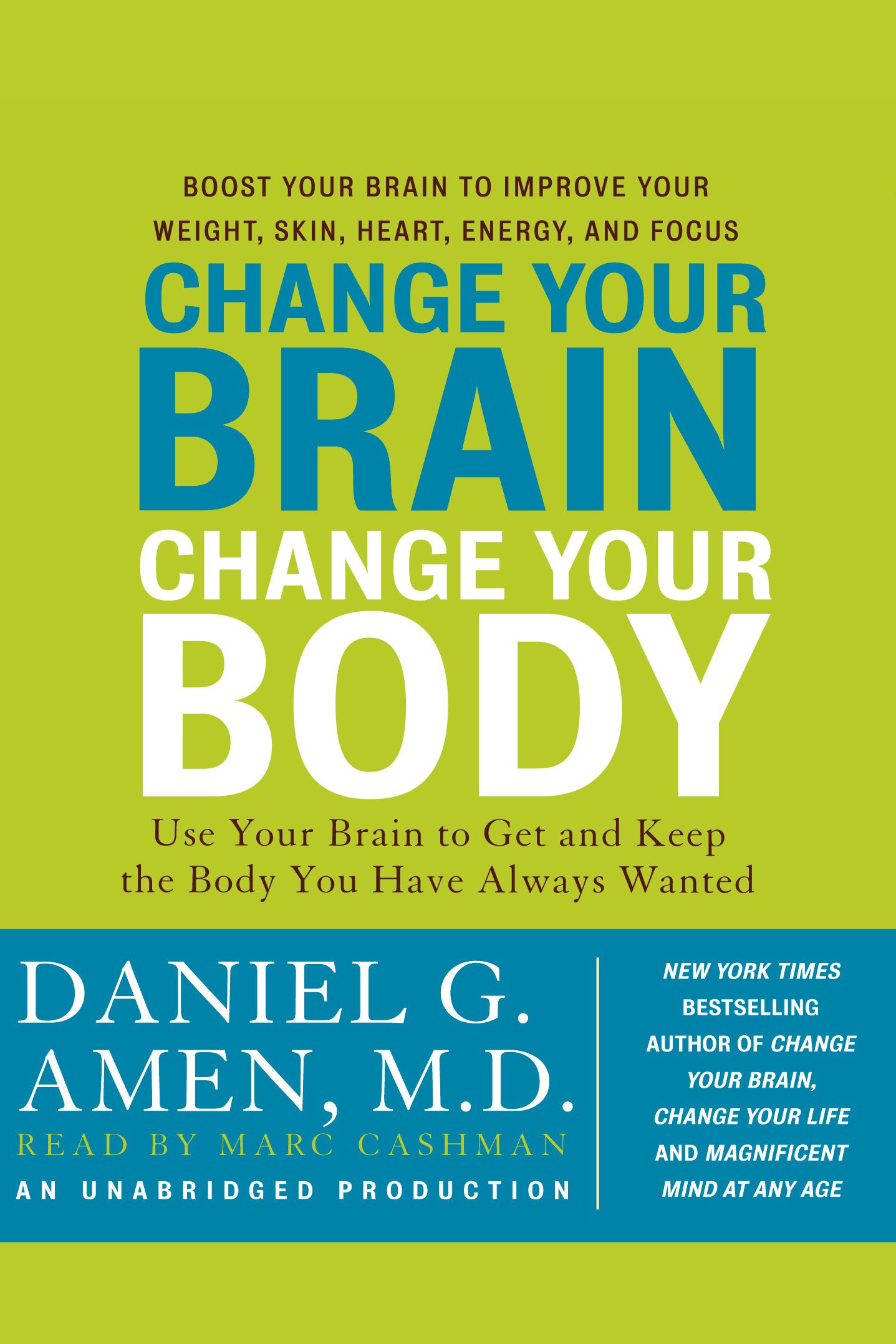 Change your brain, change your body use your brain to get and keep the body you have always wanted cover image