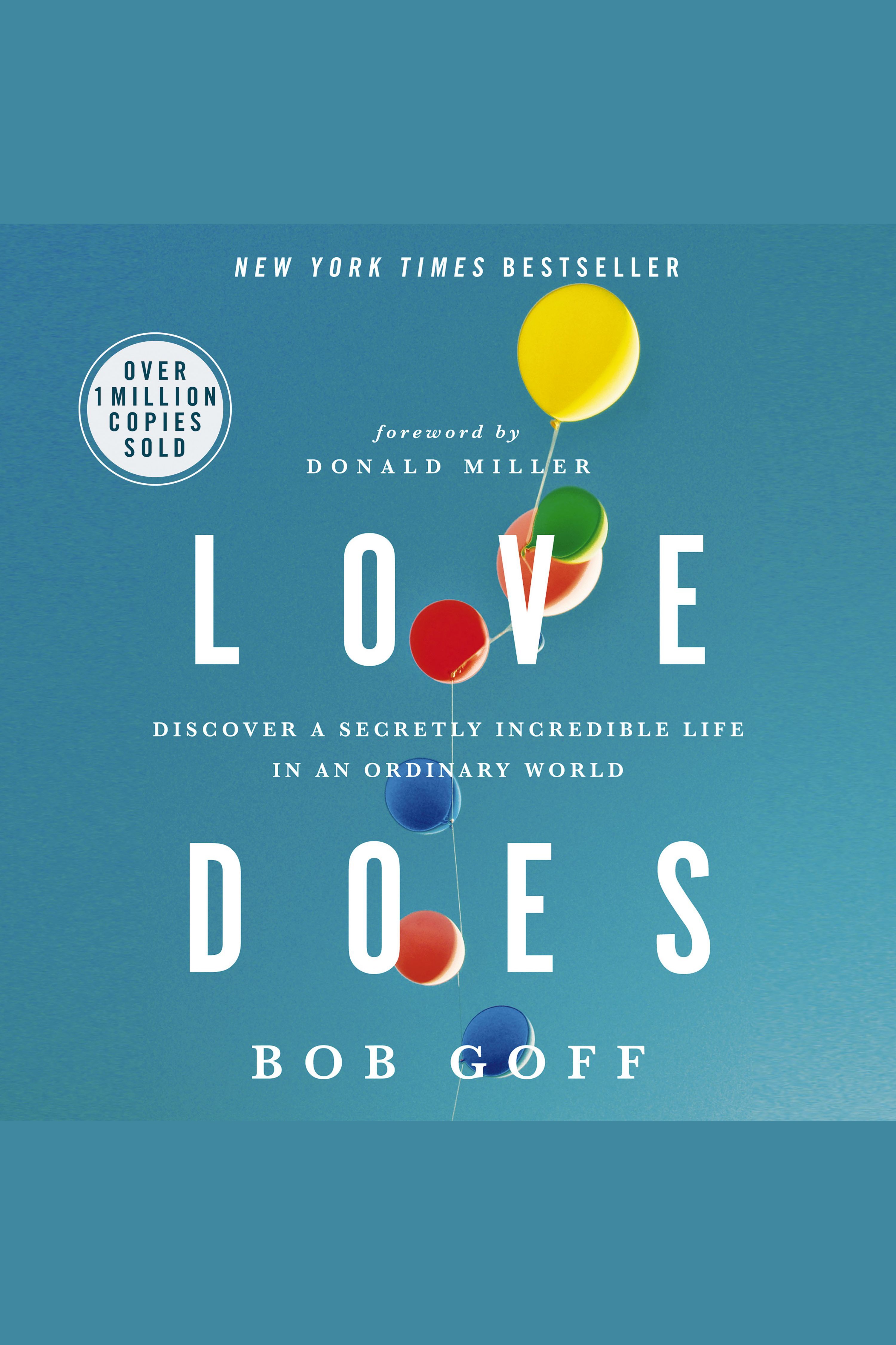 Cover image for Love Does [electronic resource] : Discover a Secretly Incredible Life in an Ordinary World