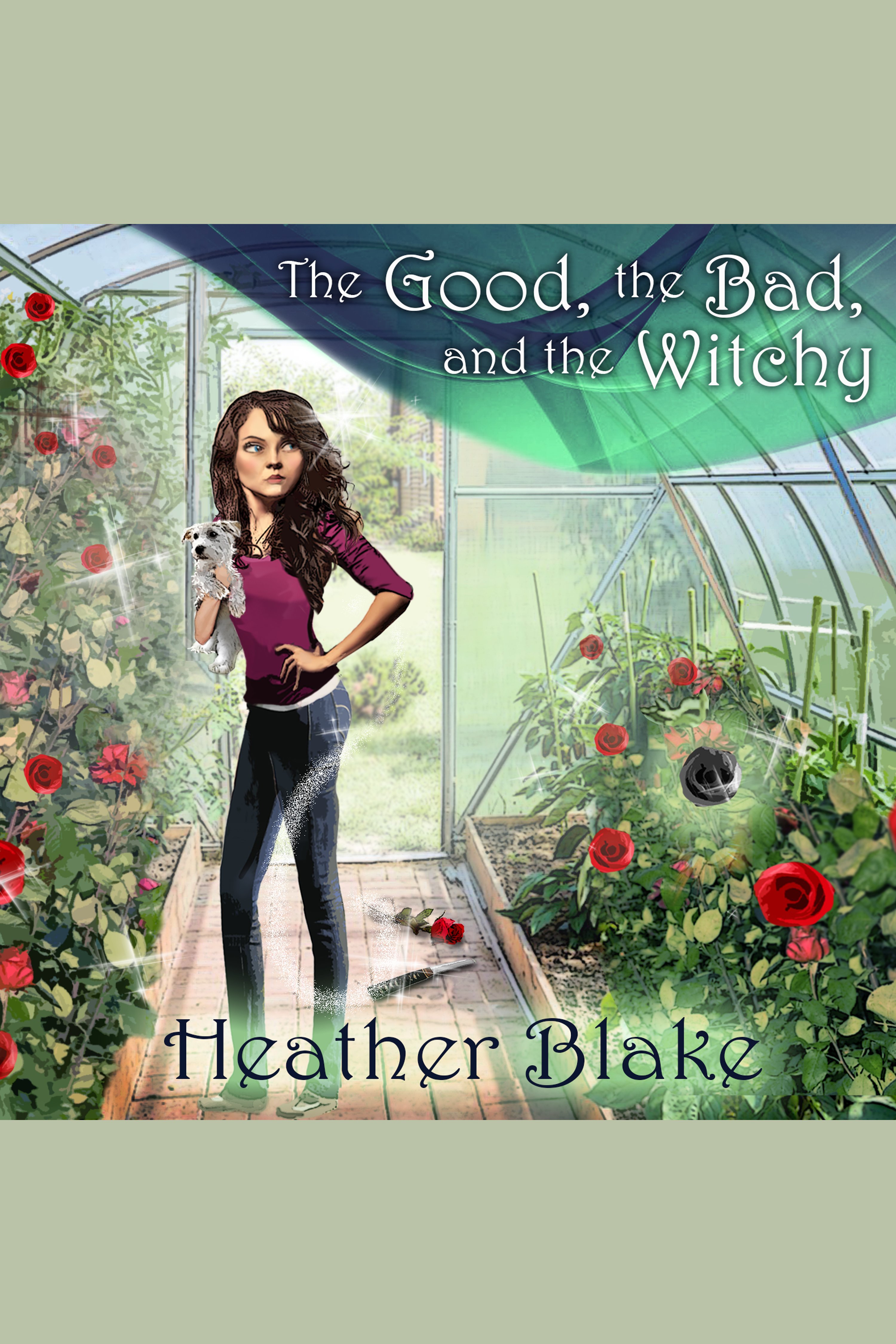 Image de couverture de "The Good, the Bad, and the Witchy" [electronic resource] :
