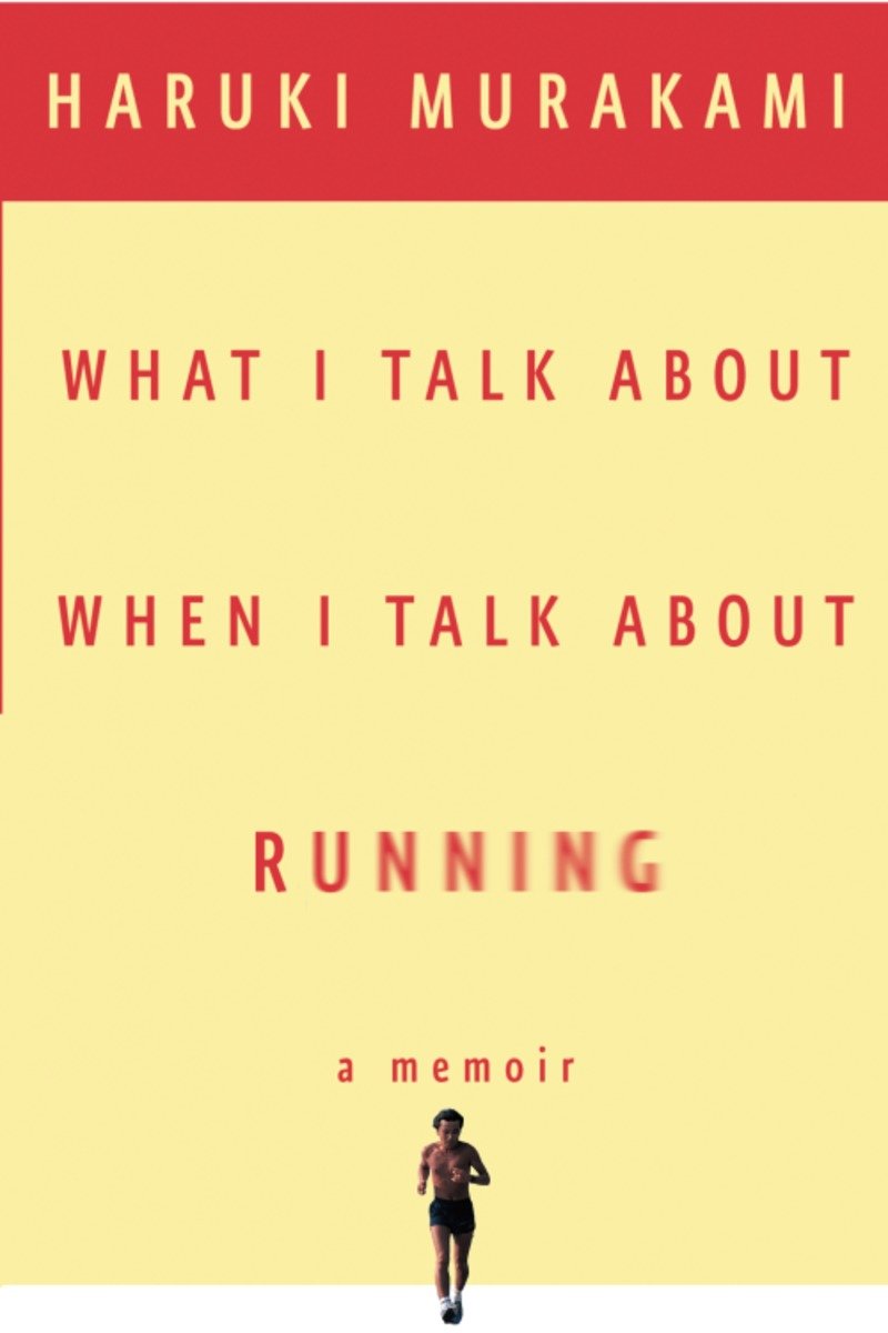 What I Talk About When I Talk About Running a memoir cover image