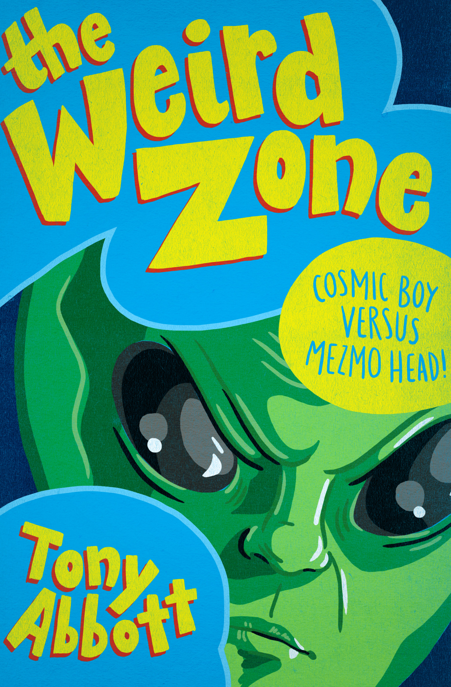 Cover image for Cosmic Boy Versus Mezmo Head! [electronic resource] :