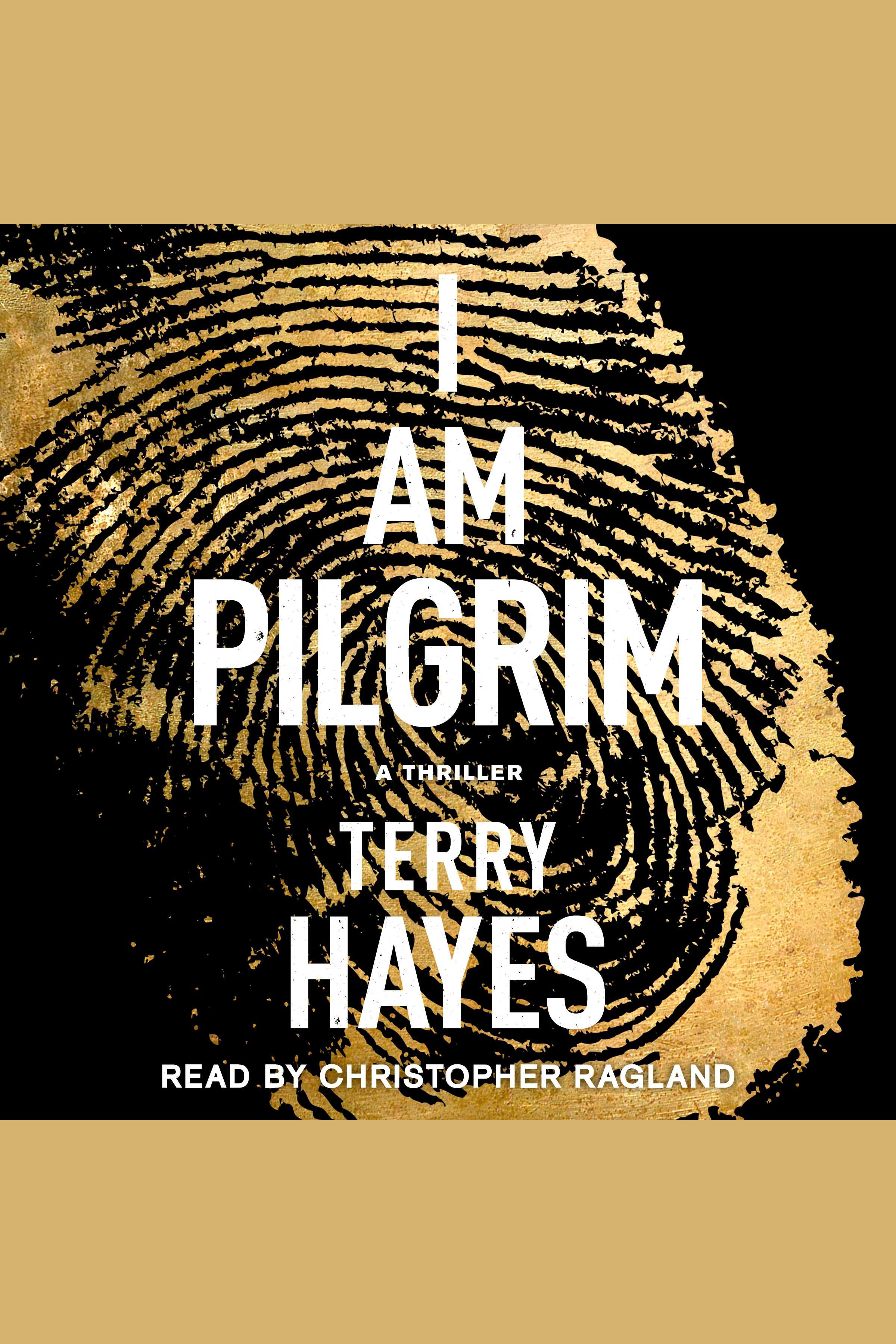 I Am Pilgrim A Thriller cover image