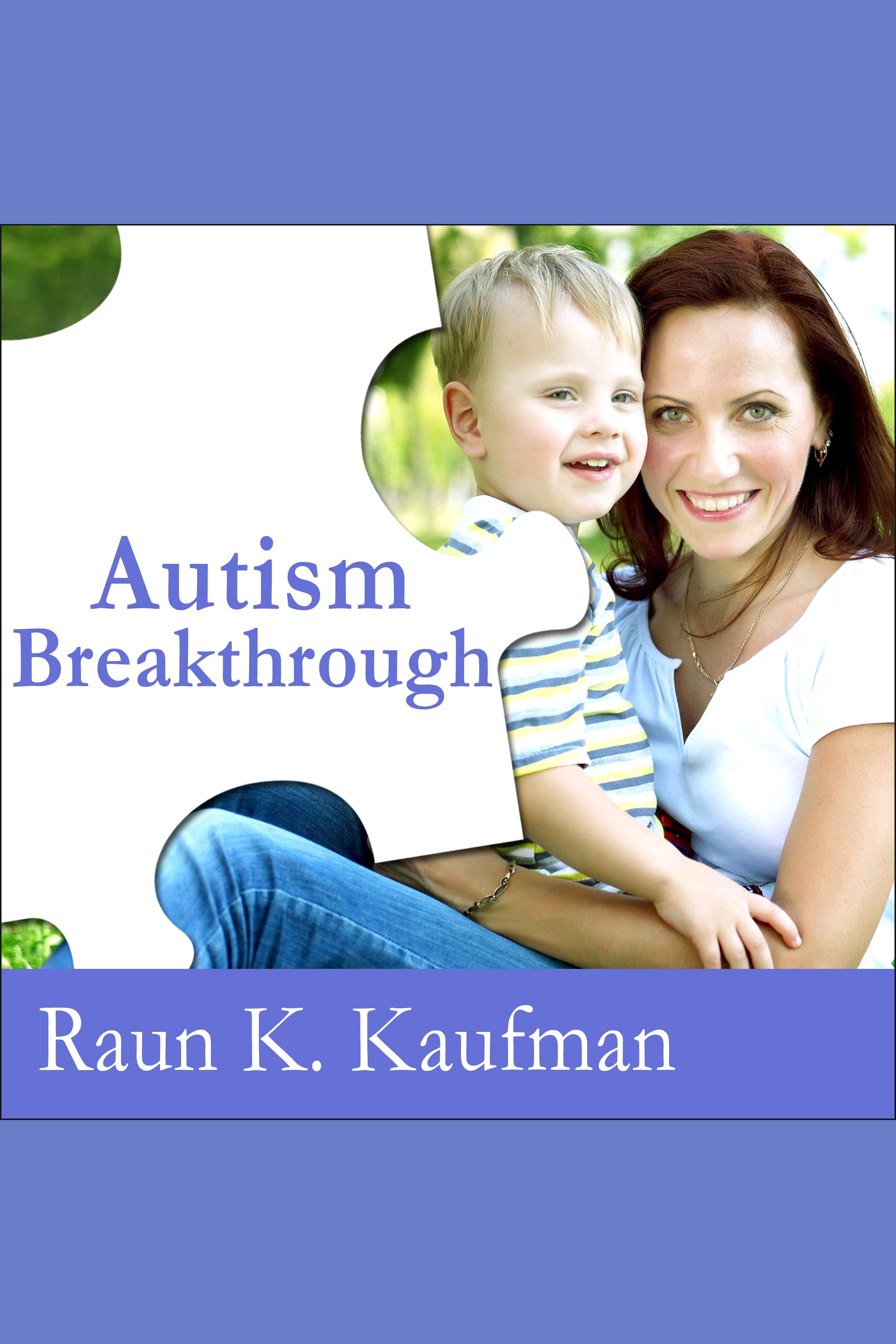 Umschlagbild für Autism Breakthrough [electronic resource] : The Groundbreaking Method That Has Helped Families All over the World