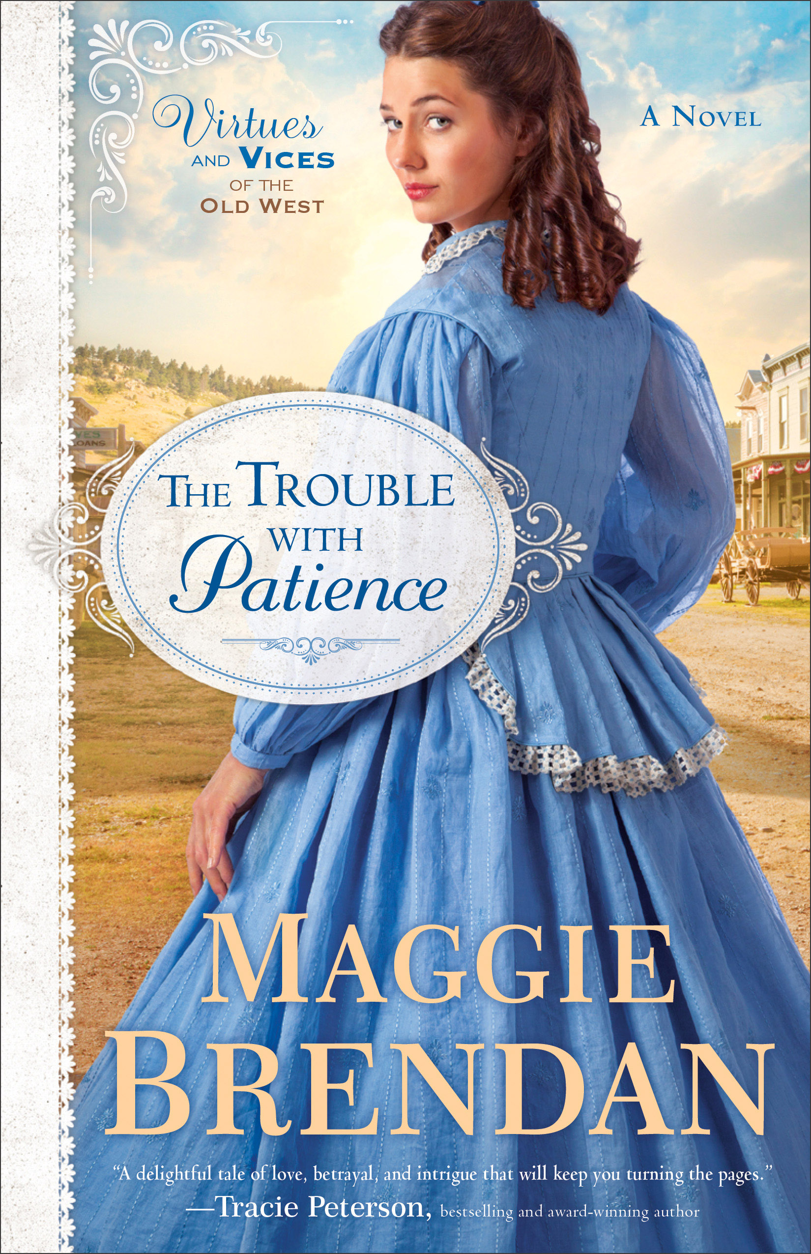 Imagen de portada para The Trouble with Patience (Virtues and Vices of the Old West Book #1) [electronic resource] : A Novel