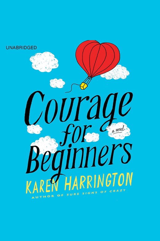 Cover image for Courage for Beginners [electronic resource] : A Novel