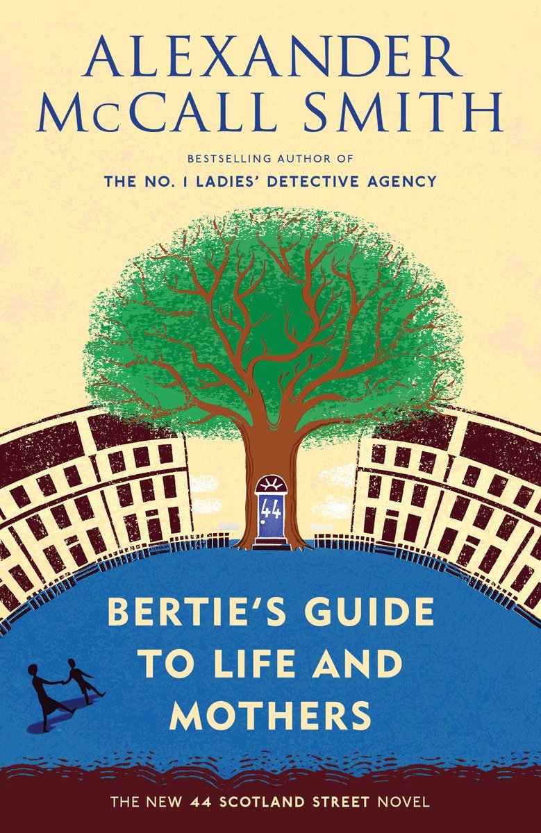 Imagen de portada para Bertie's Guide to Life and Mothers [electronic resource] : 44 Scotland Street Series (9)