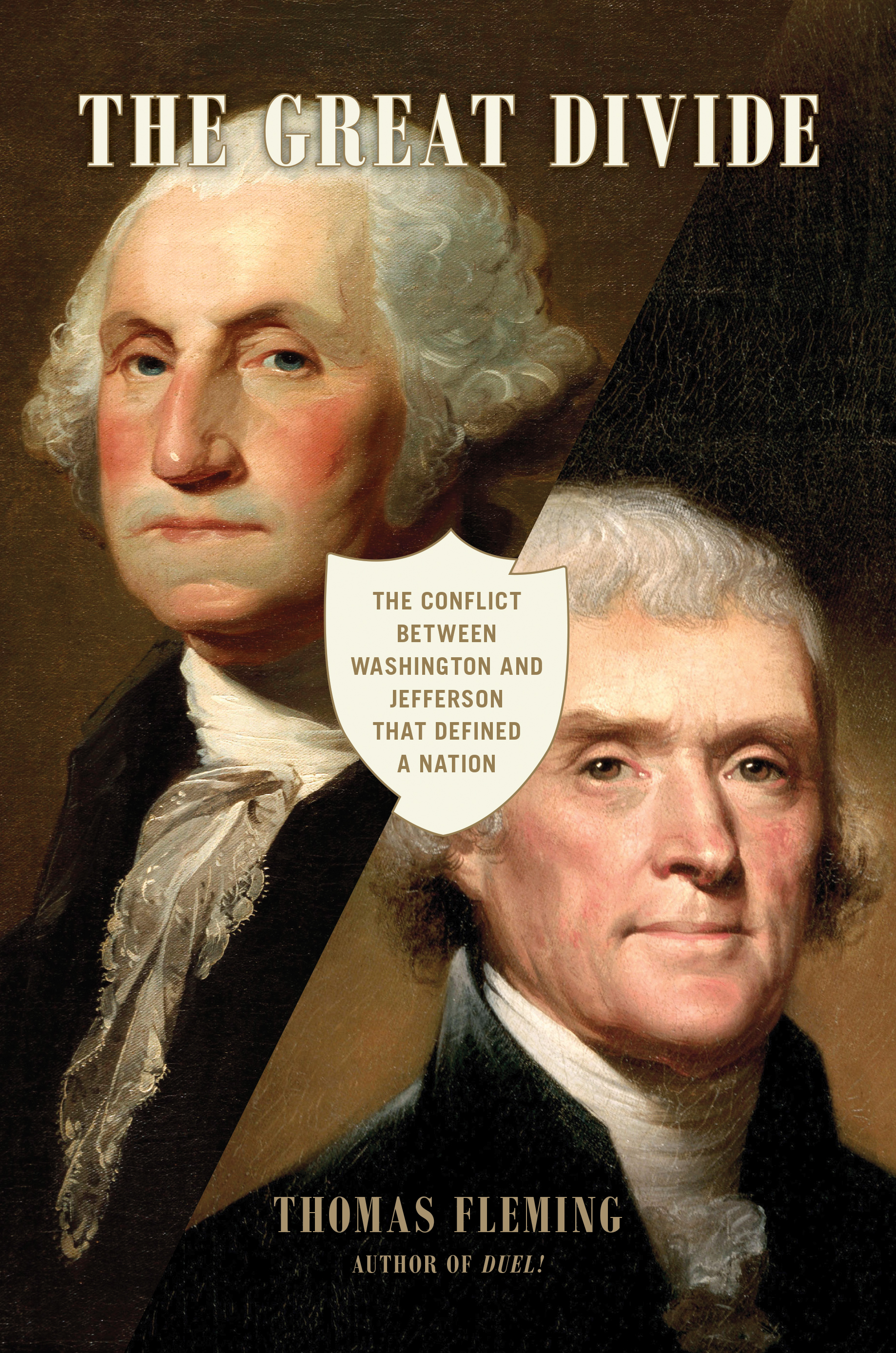Cover image for The Great Divide [electronic resource] : The Conflict between Washington and Jefferson that Defined a Nation