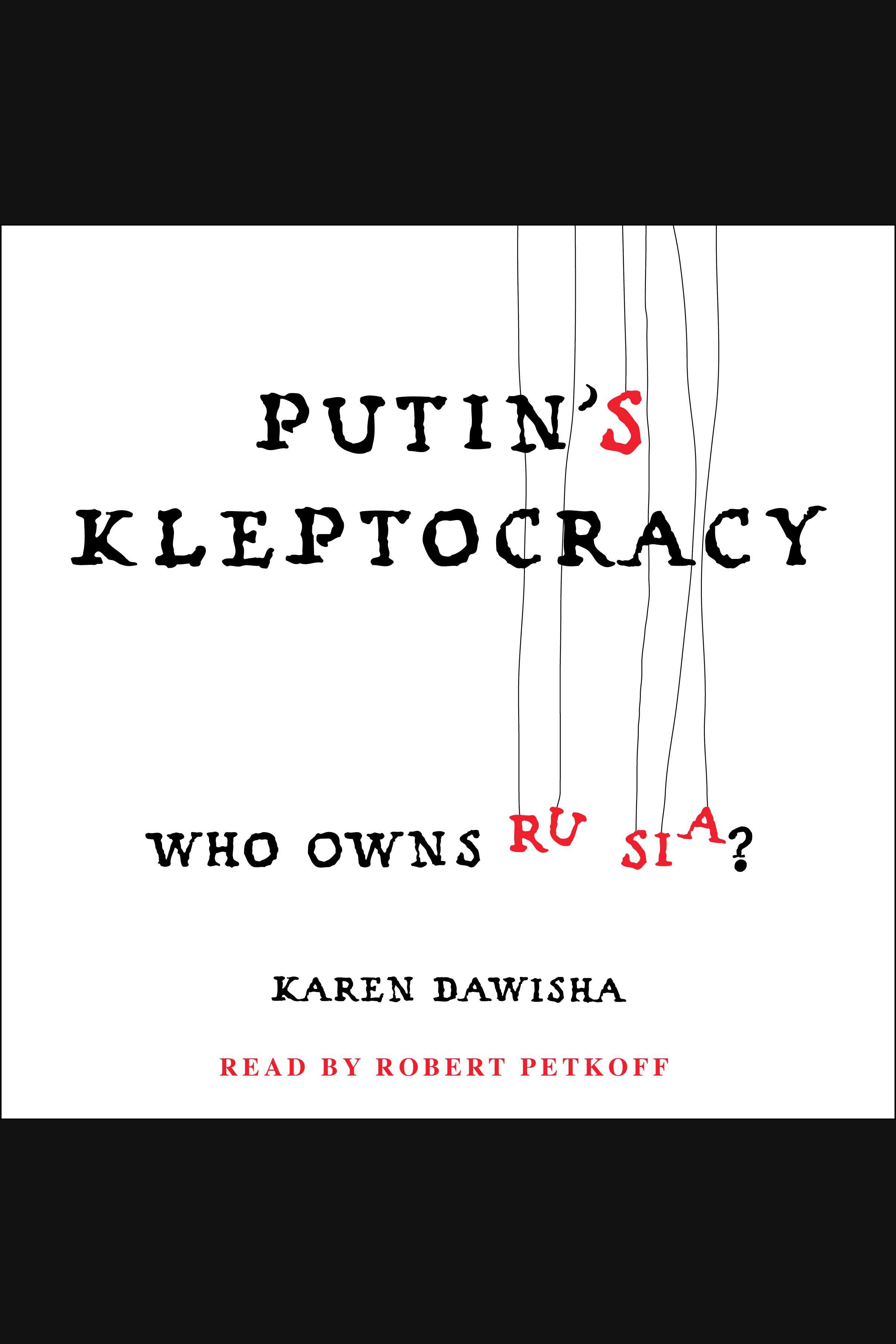 Putin's Kleptocracy Who Owns Russia? cover image
