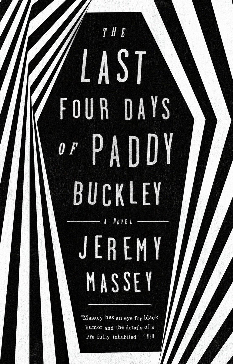 Cover image for The Last Four Days of Paddy Buckley [electronic resource] : A Novel
