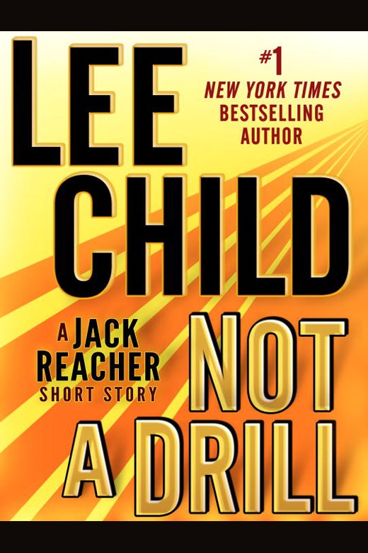 Image de couverture de Not a Drill: A Jack Reacher Short Story [electronic resource] :