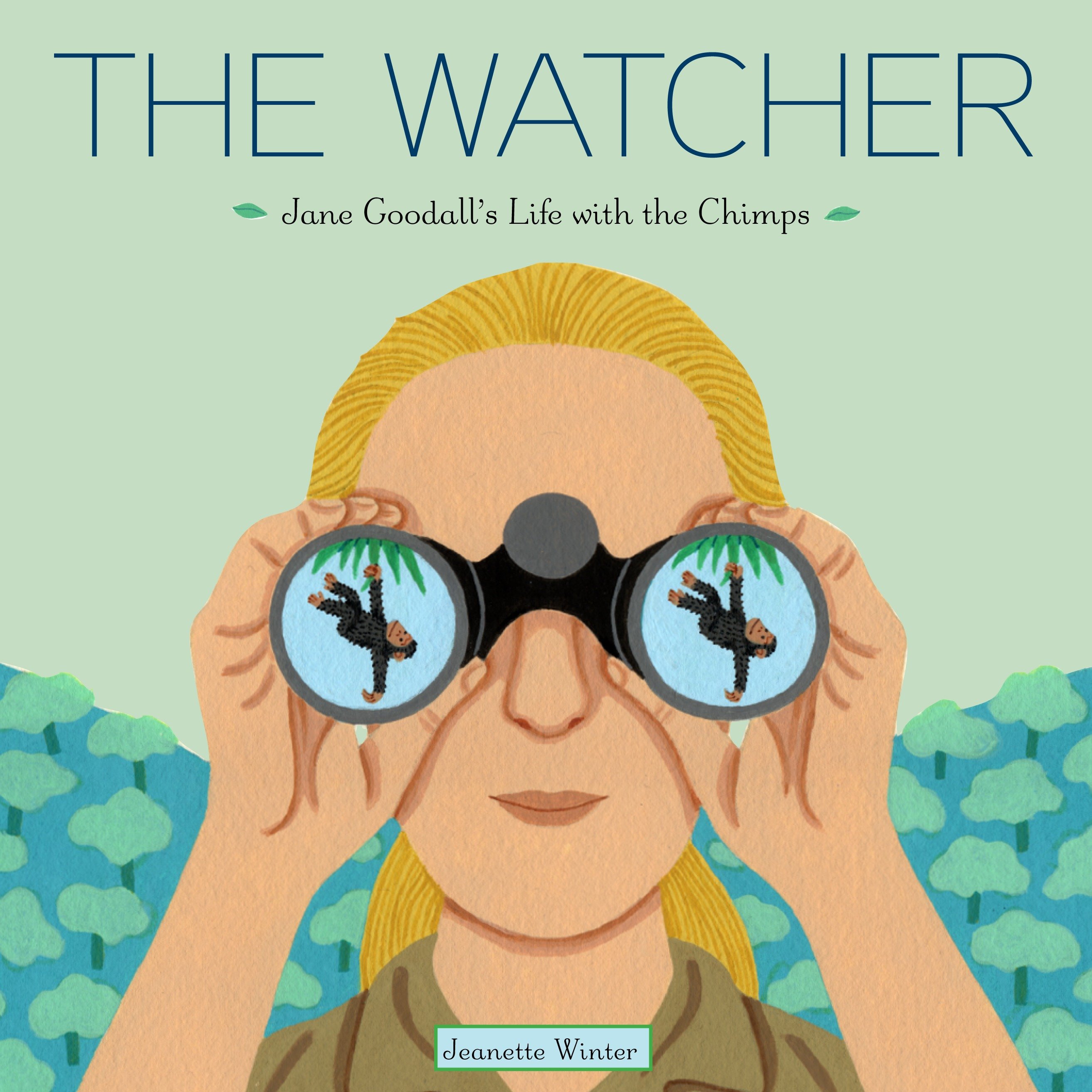 The watcher Jane Goodall's life with the chimps cover image