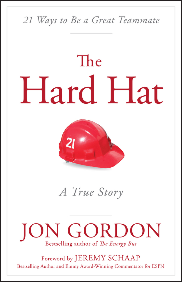 The hard hat 21 ways to be a great teammate cover image