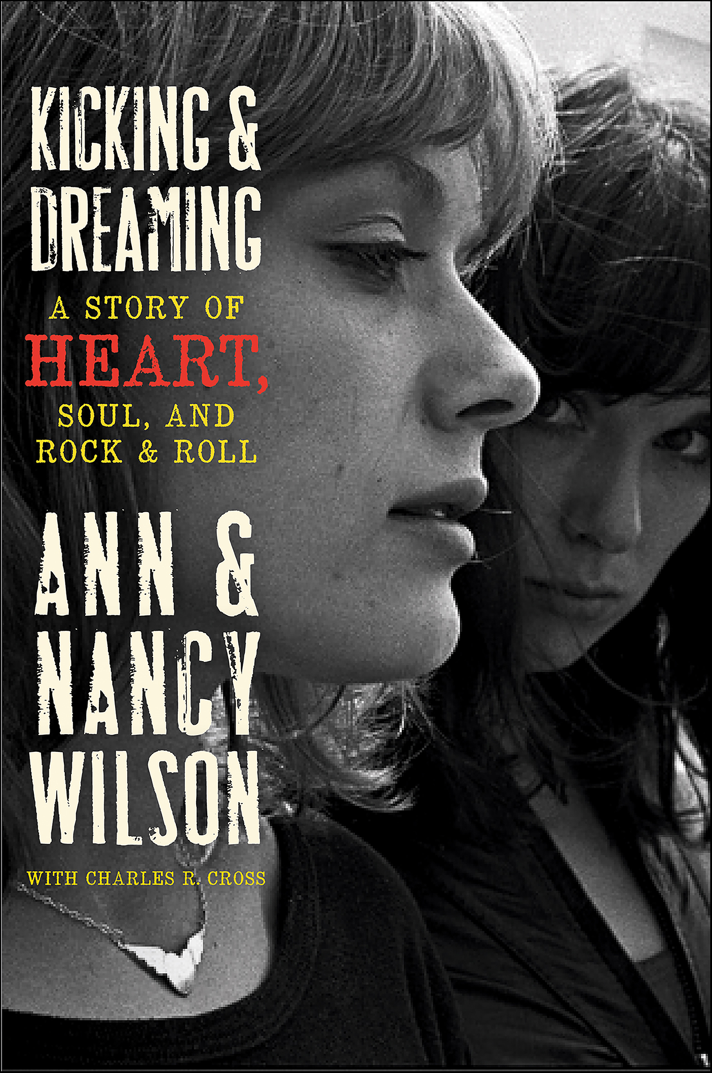 Kicking & dreaming a story of Heart, soul, and rock and roll cover image