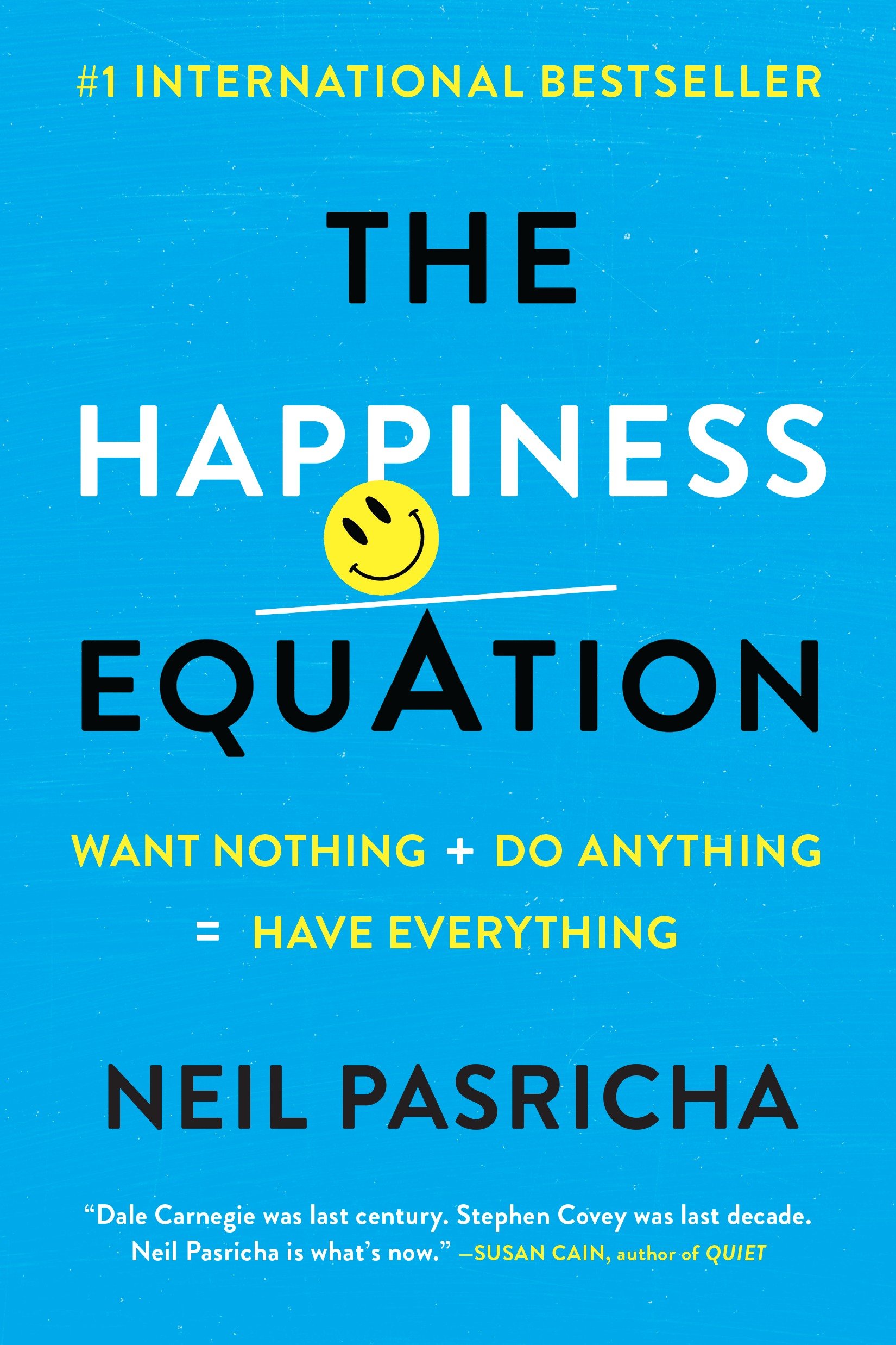 Cover image for The Happiness Equation [electronic resource] : Want Nothing + Do Anything = Have Everything