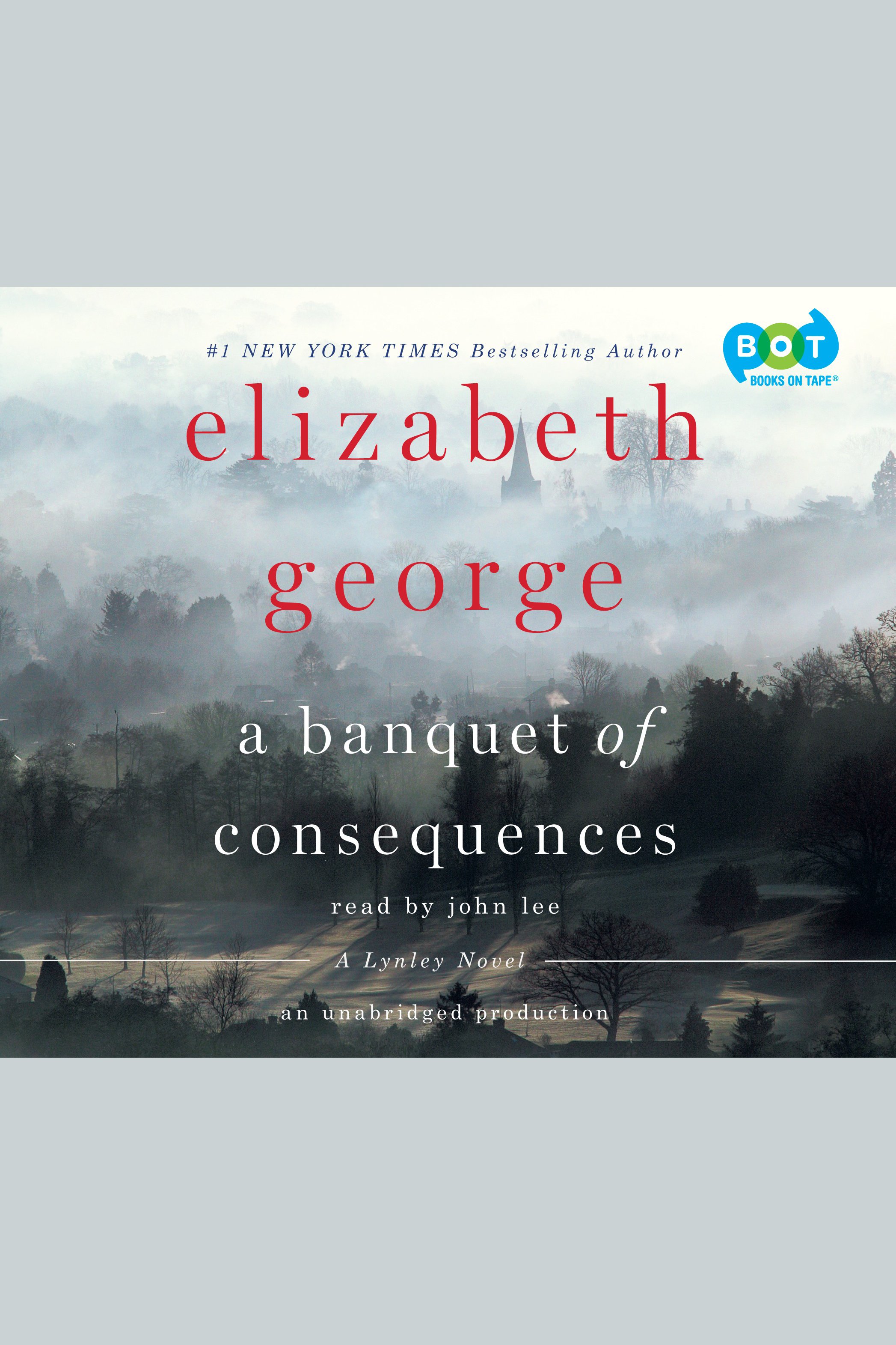 Cover image for A Banquet of Consequences [electronic resource] : A Lynley Novel