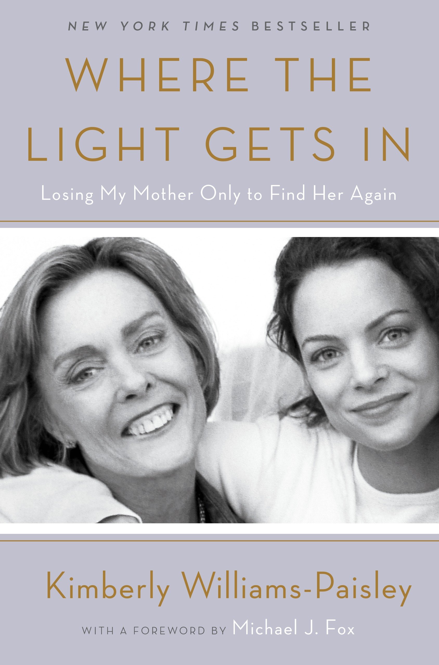 Cover image for Where the Light Gets In [electronic resource] : Losing My Mother Only to Find Her Again